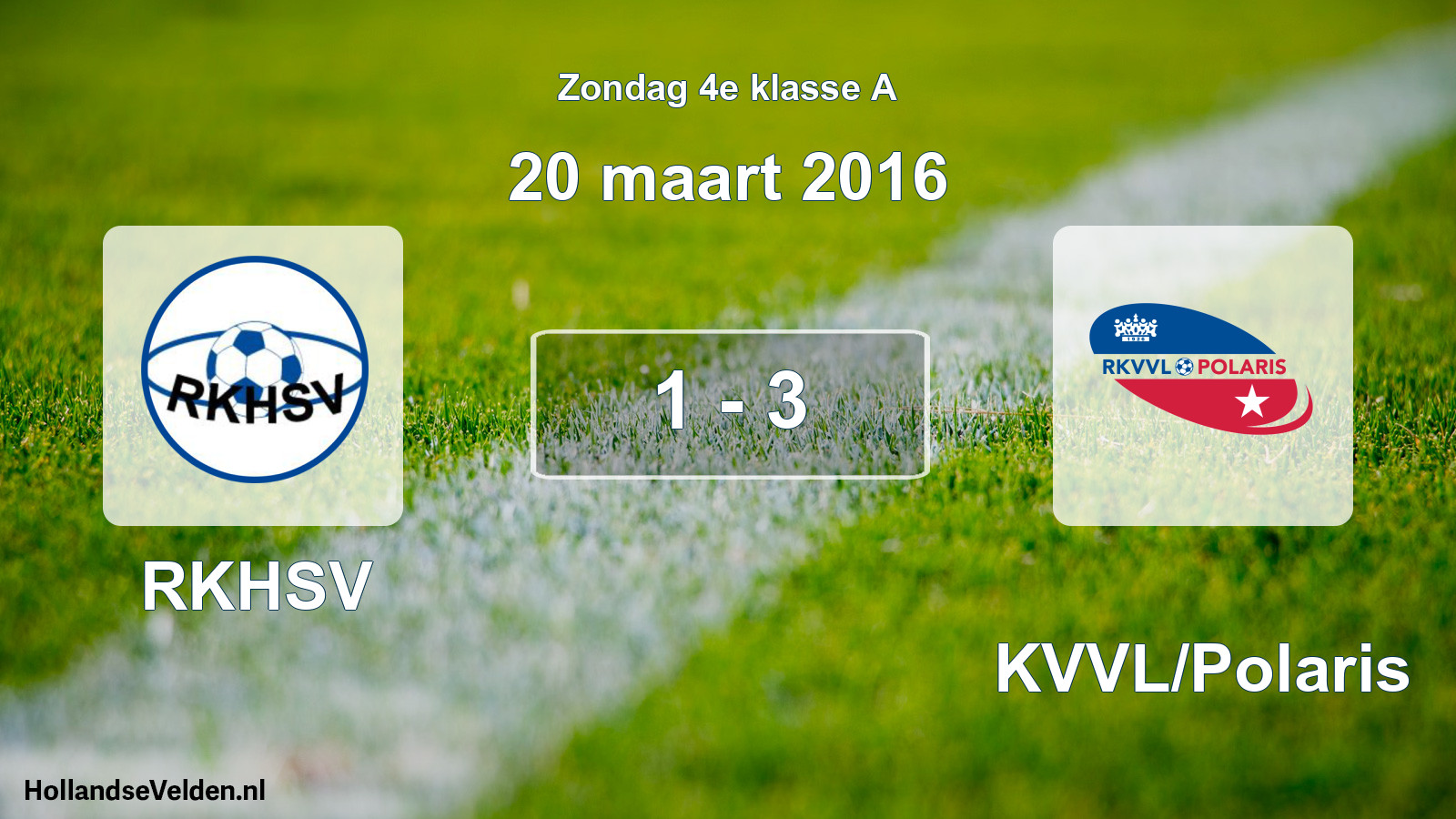 Total number of matches played: RKHSV - RKVVL/Polaris 1 - 3 (20 March 2016)