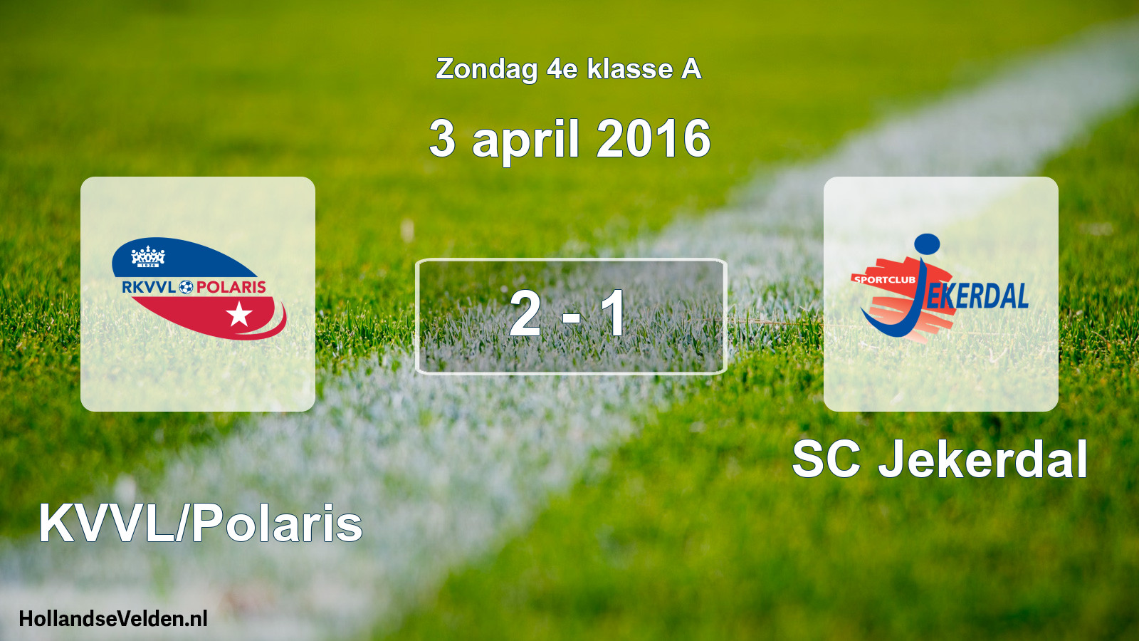 Total number of matches played: RKVVL/Polaris - SC Jekerdal 2 - 1 (3 April 2016)