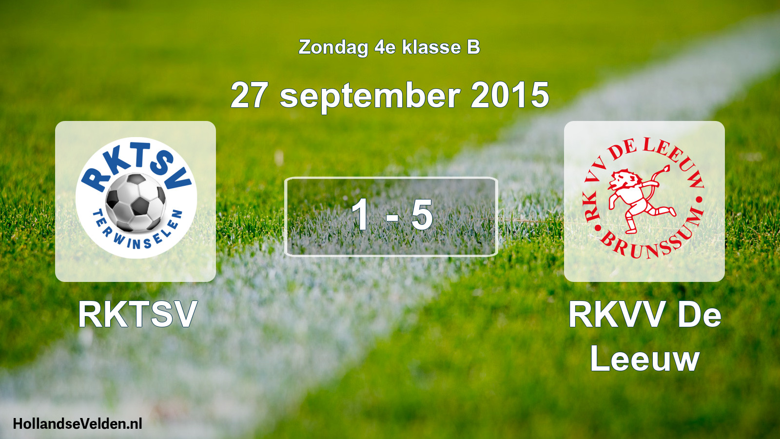 Total number of matches played: RKTSV - RKVV De Leeuw 1 - 5 (27 September 2015)