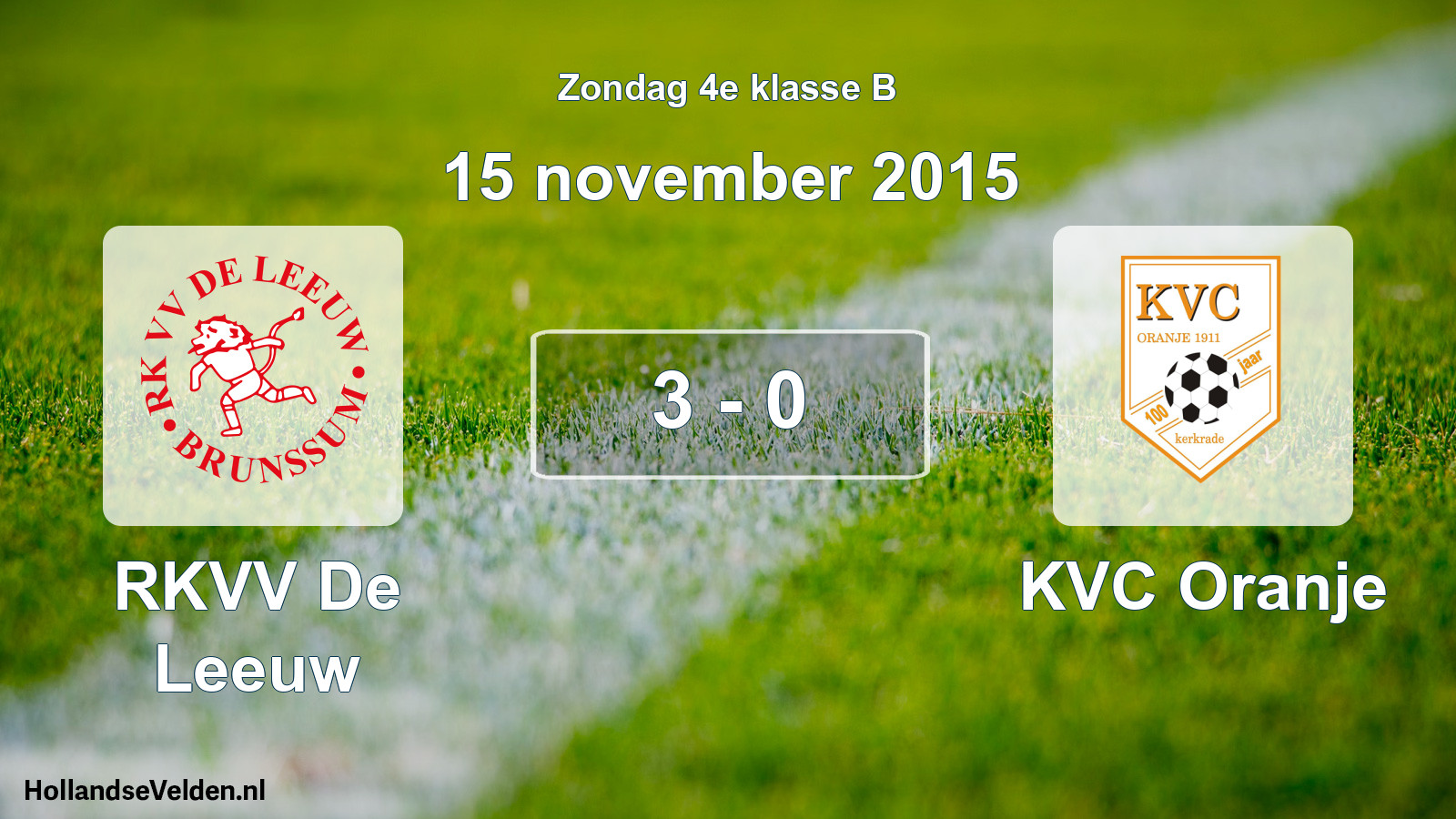 Total number of matches played: RKVV De Leeuw - KVC Oranje 3 - 0 (15 November 2015)