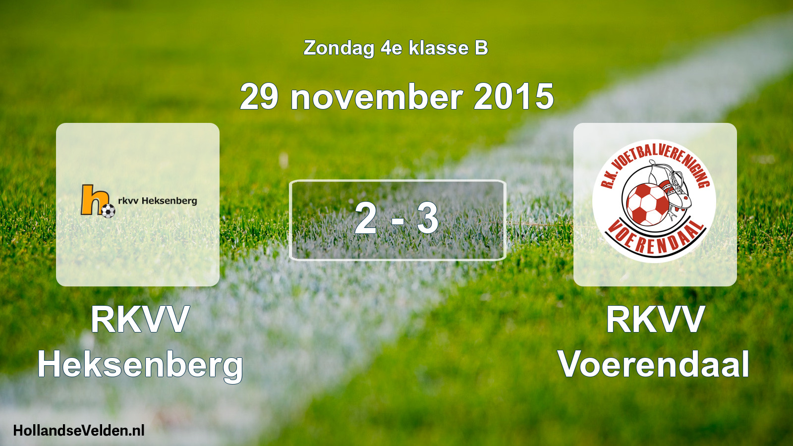 Total number of matches played: RKVV Heksenberg - RKVV Voerendaal 2 - 3 (29 November 2015)