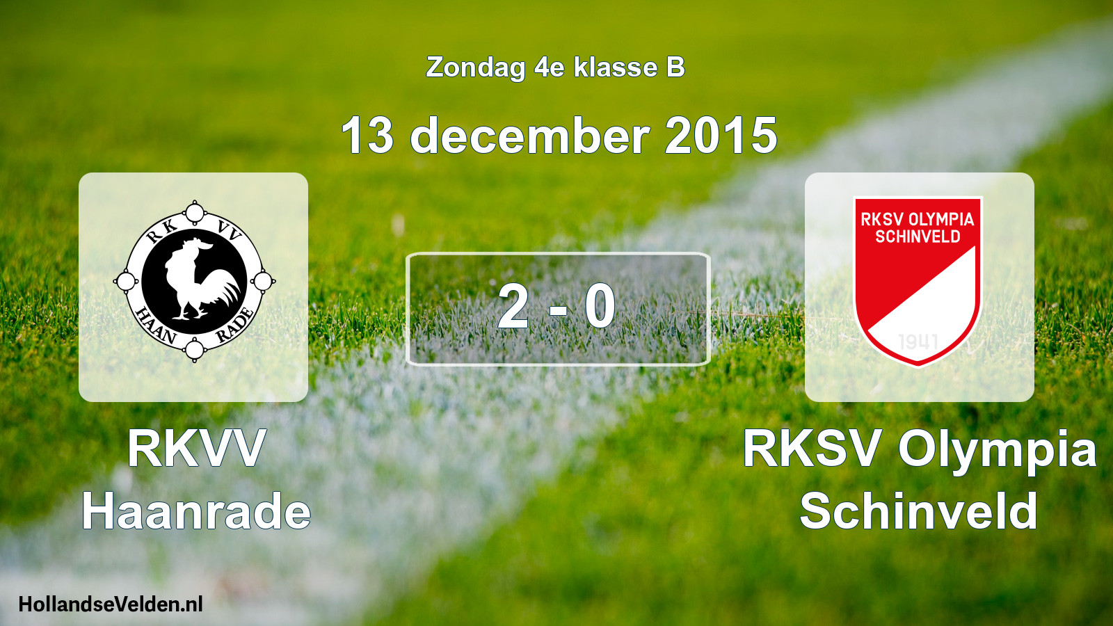 Total number of matches played: RKVV Haanrade - RKSV Olympia Schinveld 2 - 0 (13 December 2015)