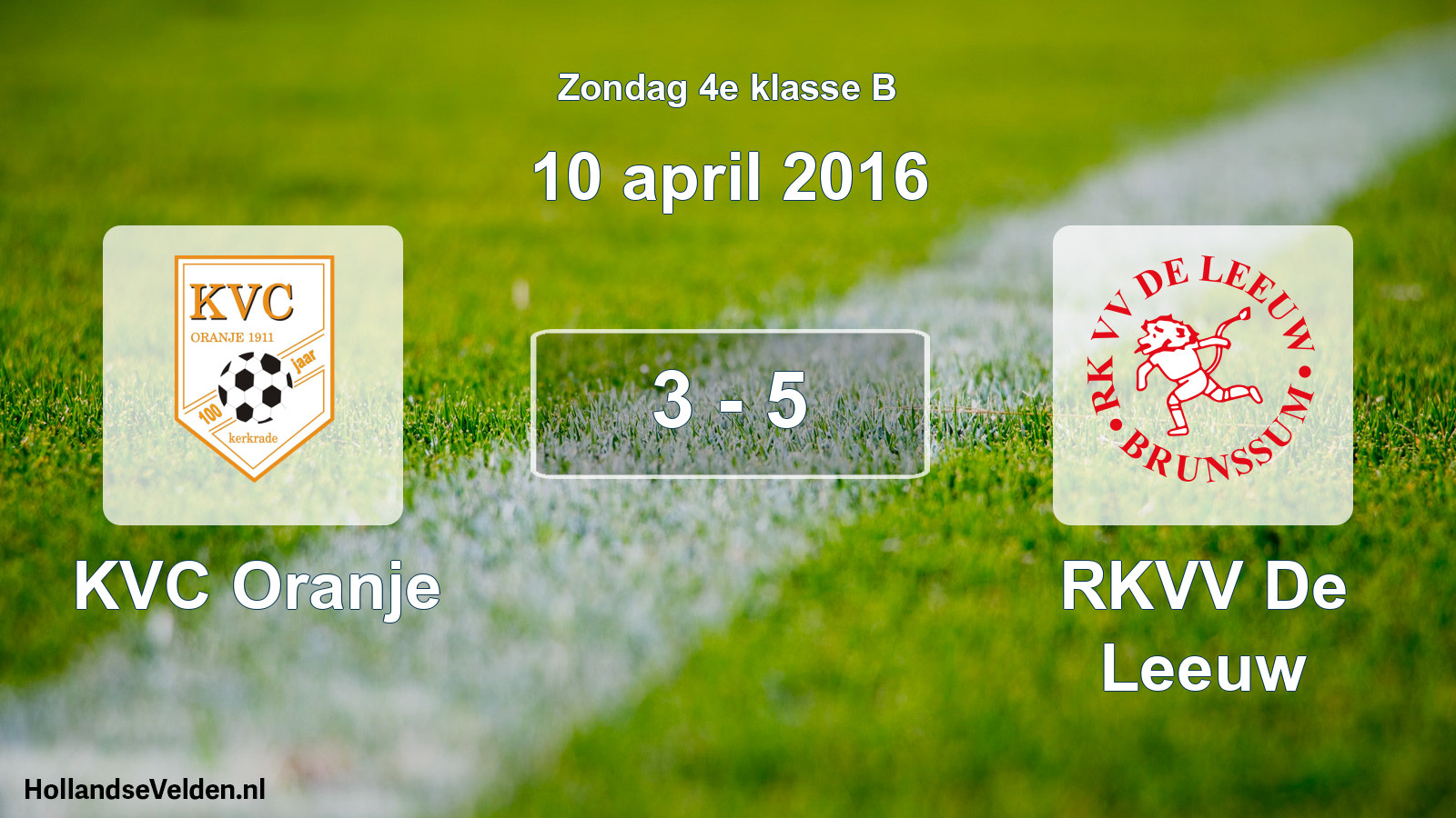 Total number of matches played: KVC Oranje - RKVV De Leeuw 3 - 5 (10 April 2016)