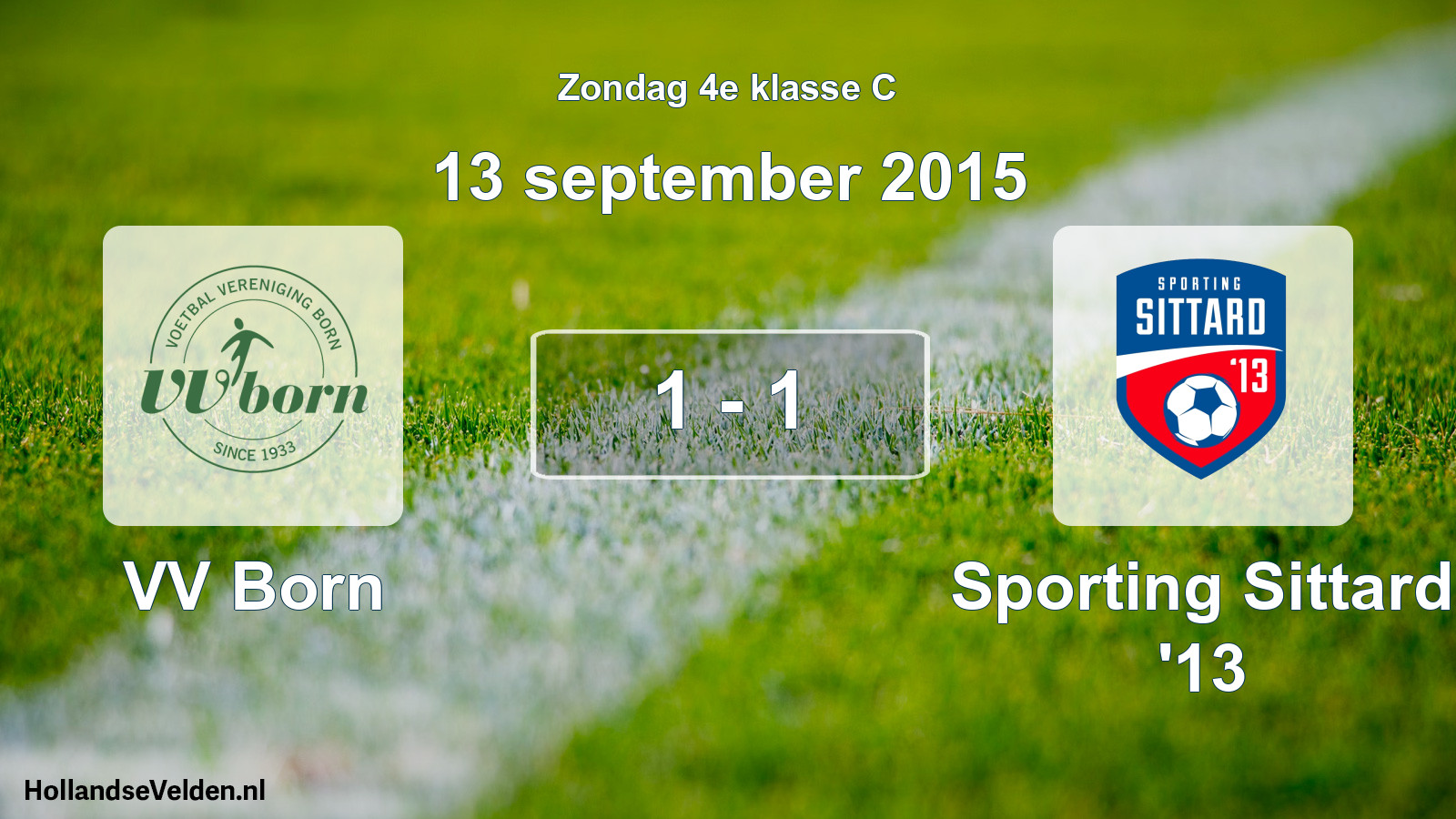 Total number of matches played: VV Born - Sporting Sittard '13 1 - 1 (13 September 2015)