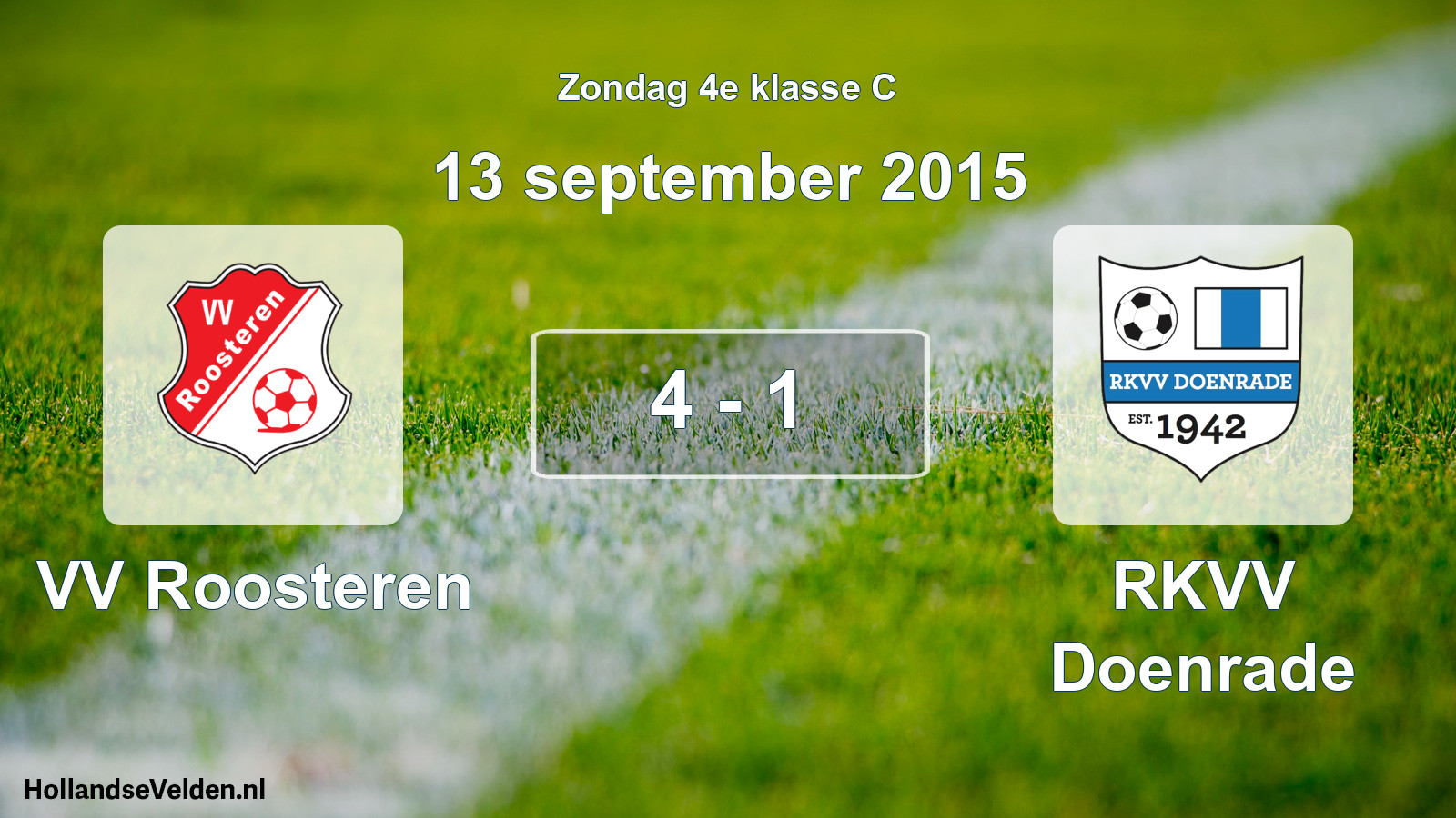 Total number of matches played: VV Roosteren - RKVV Doenrade 4 - 1 (13 September 2015)