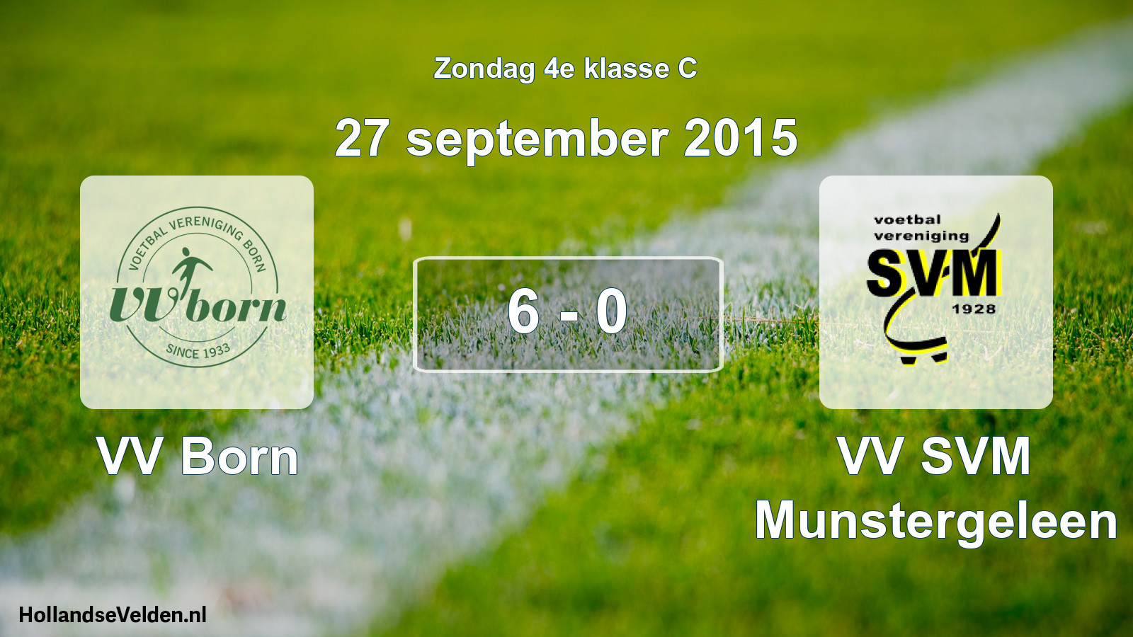 Total number of matches played: VV Born - VV SVM Munstergeleen 6 - 0 (27 September 2015)