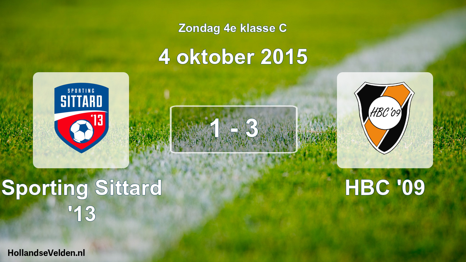 Total number of matches played: Sporting Sittard '13 - HBC '09 1 - 3 (4 October 2015)