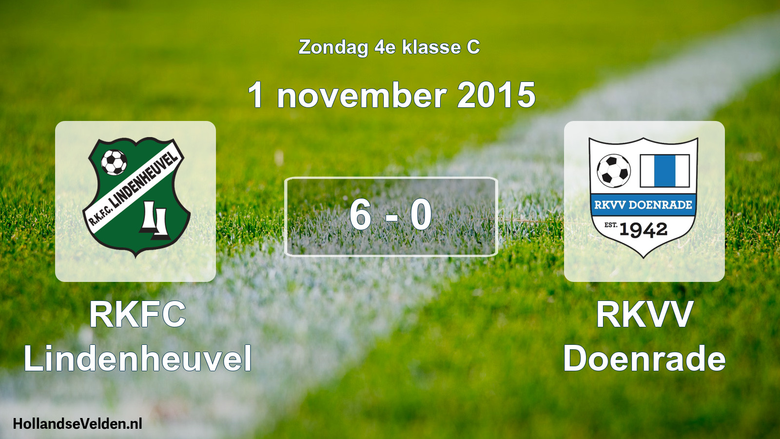 Total number of matches played: RKFC Lindenheuvel - RKVV Doenrade 6 - 0 (1 November 2015)