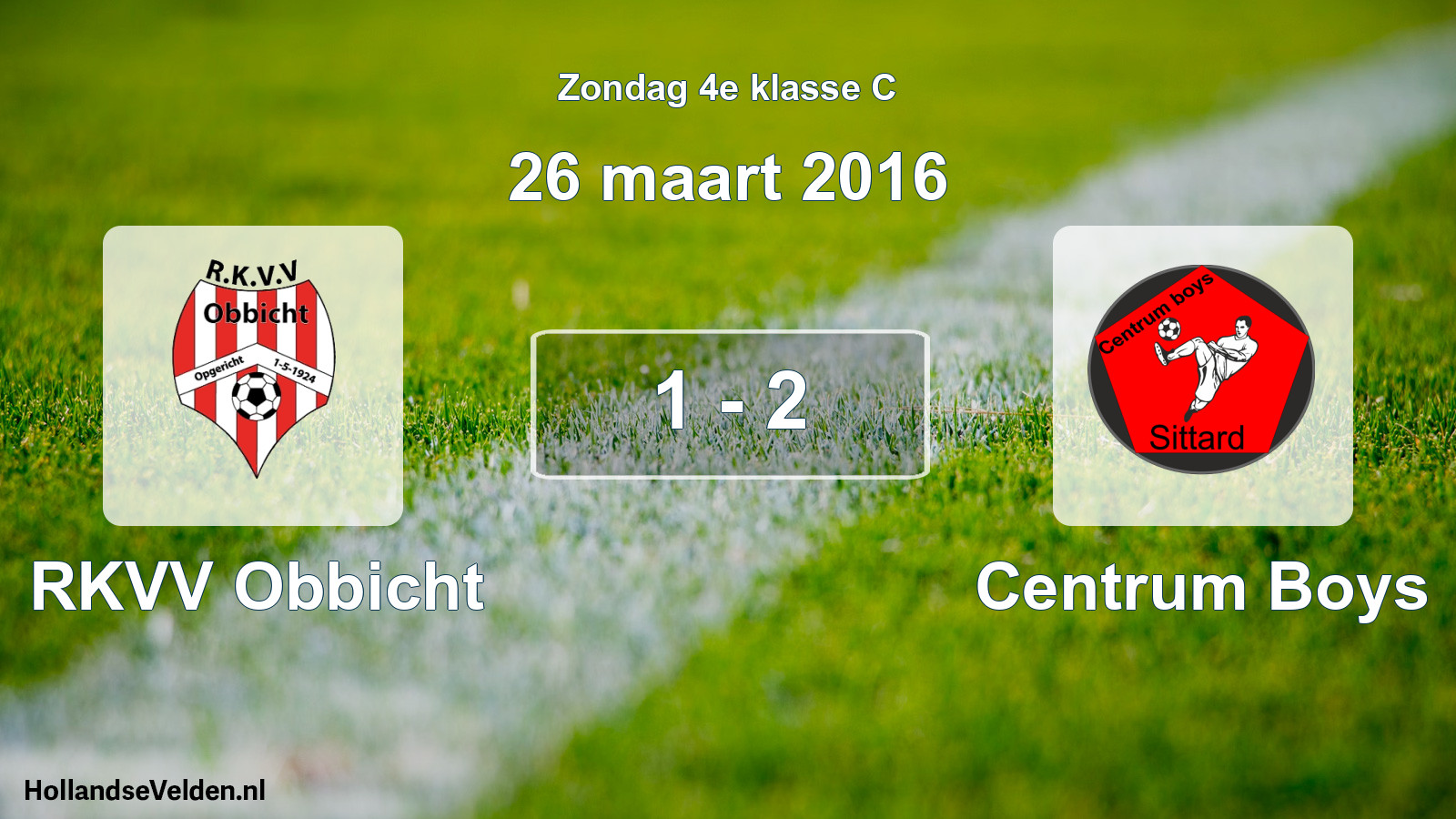 Total number of matches played: RKVV Obbicht - Centrum Boys 1 - 2 (26 March 2016)