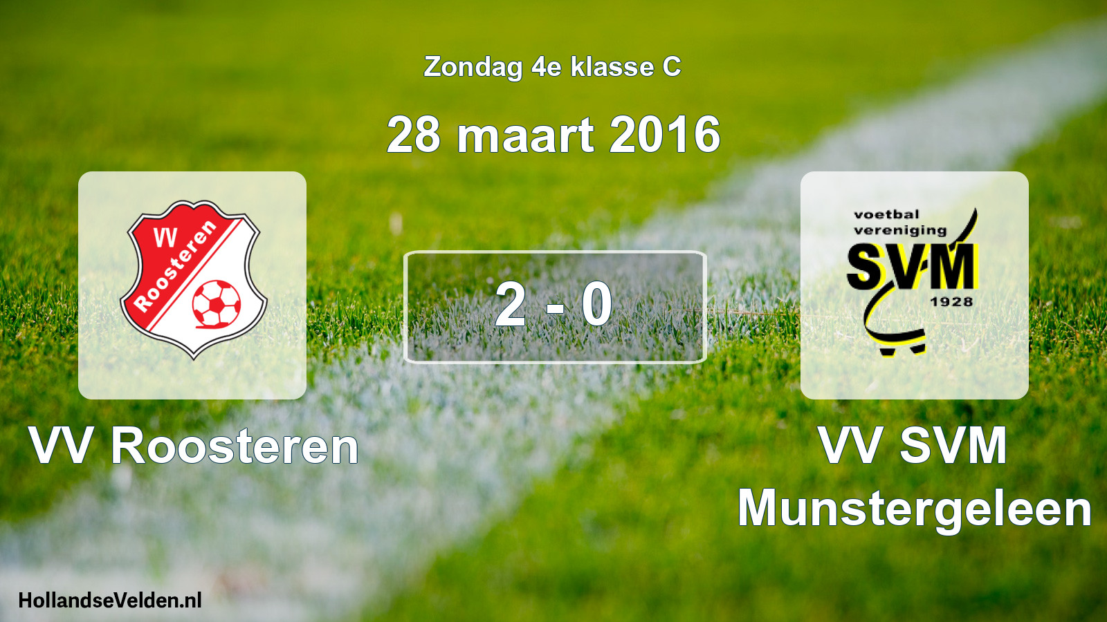 Total number of matches played: VV Roosteren - VV SVM Munstergeleen 2 - 0 (28 March 2016)
