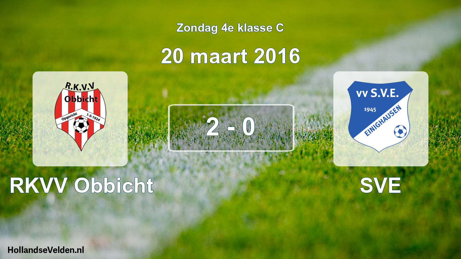 Total number of matches played: RKVV Obbicht - SVE 2 - 0 (20 March 2016)