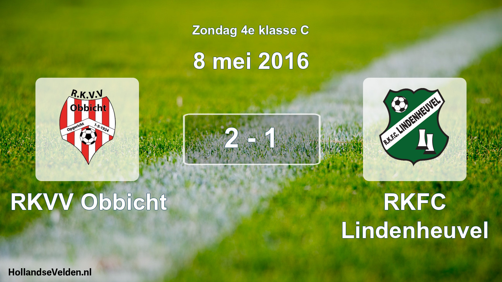 Total number of matches played: RKVV Obbicht - RKFC Lindenheuvel 2 - 1 (8 May 2016)
