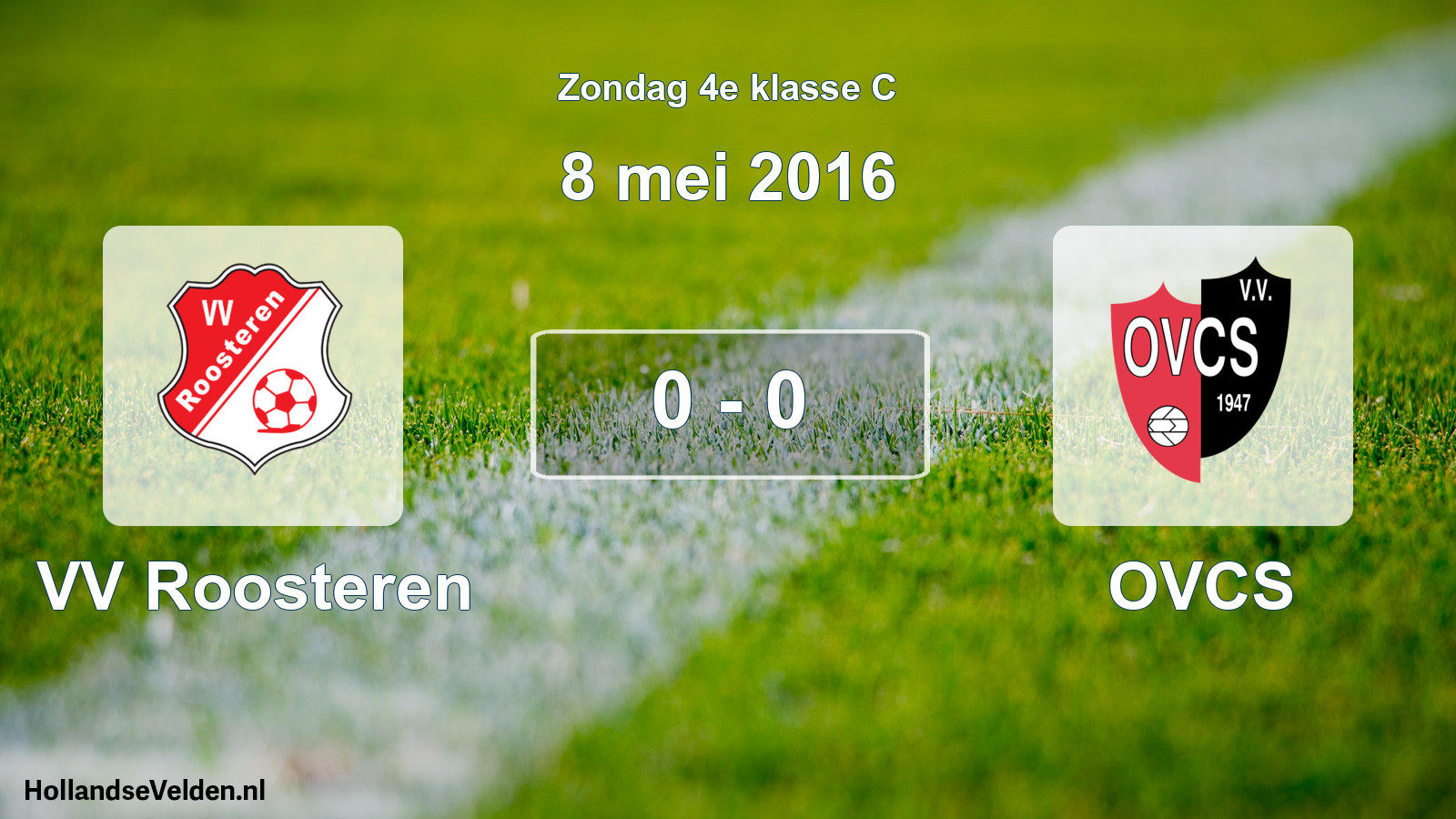 Total number of matches played: VV Roosteren - OVCS 0 - 0 (8 May 2016)