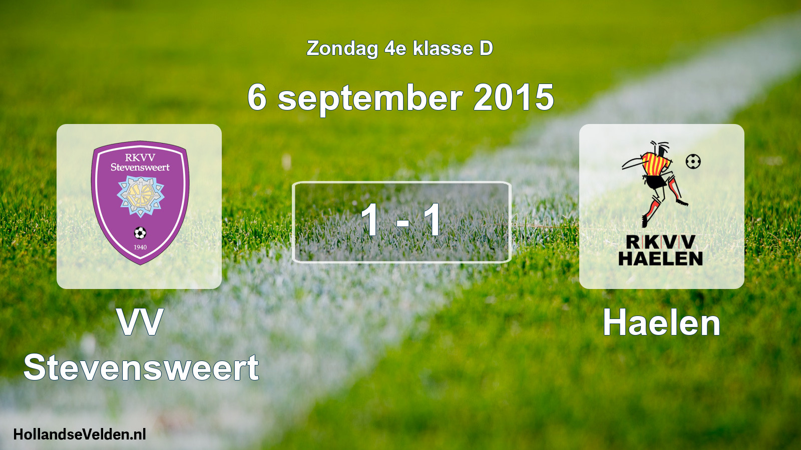 Total number of matches played: VV Stevensweert - Haelen 1 - 1 (6 September 2015)