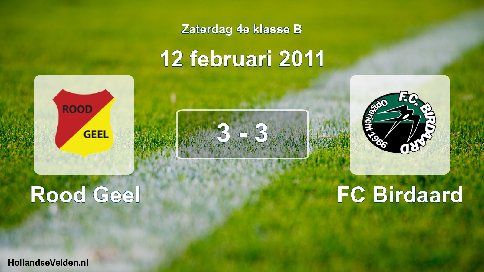 Total number of matches played: Rood Geel - FC Birdaard 3 - 3 (12 February 2011)