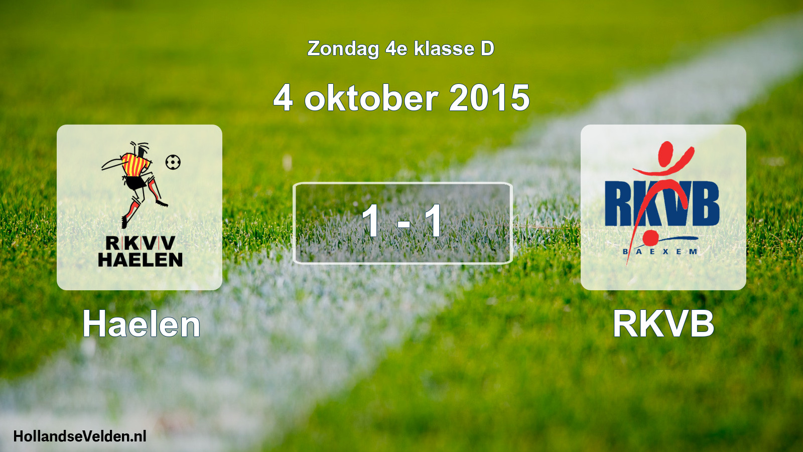 Total number of matches played: Haelen - RKVB 1 - 1 (4 October 2015)