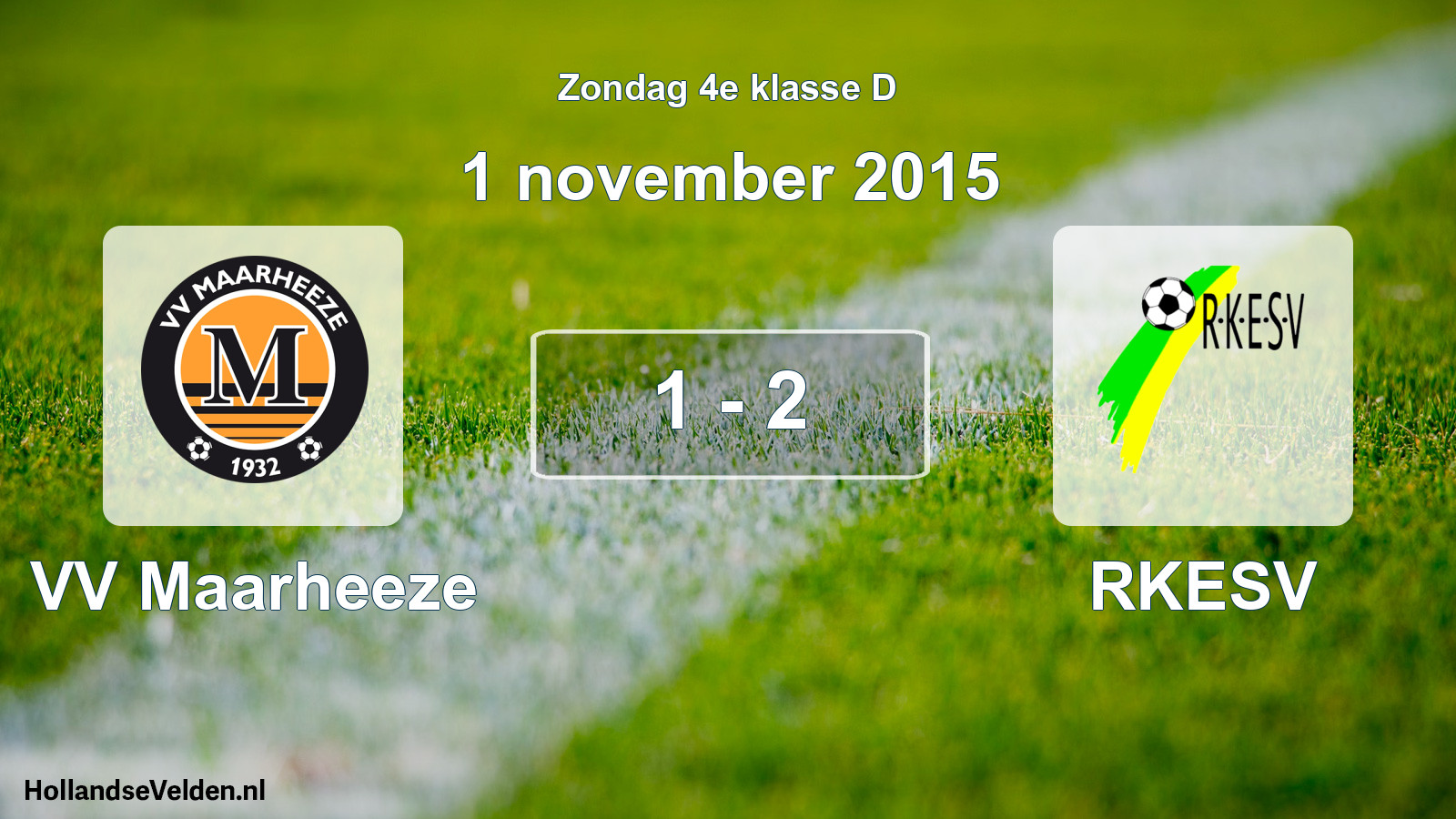 Total number of matches played: VV Maarheeze - RKESV 1 - 2 (1 November 2015)