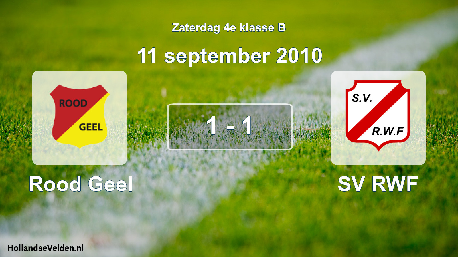 Total number of matches played: Rood Geel - SV RWF 1 - 1 (11 September 2010)