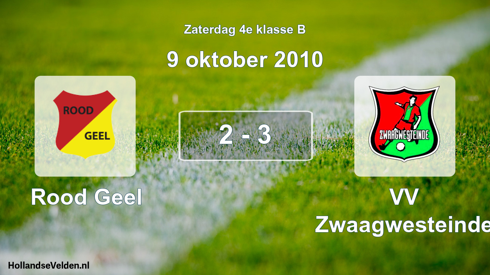 Total number of matches played: Rood Geel - VV Zwaagwesteinde 2 - 3 (9 October 2010)