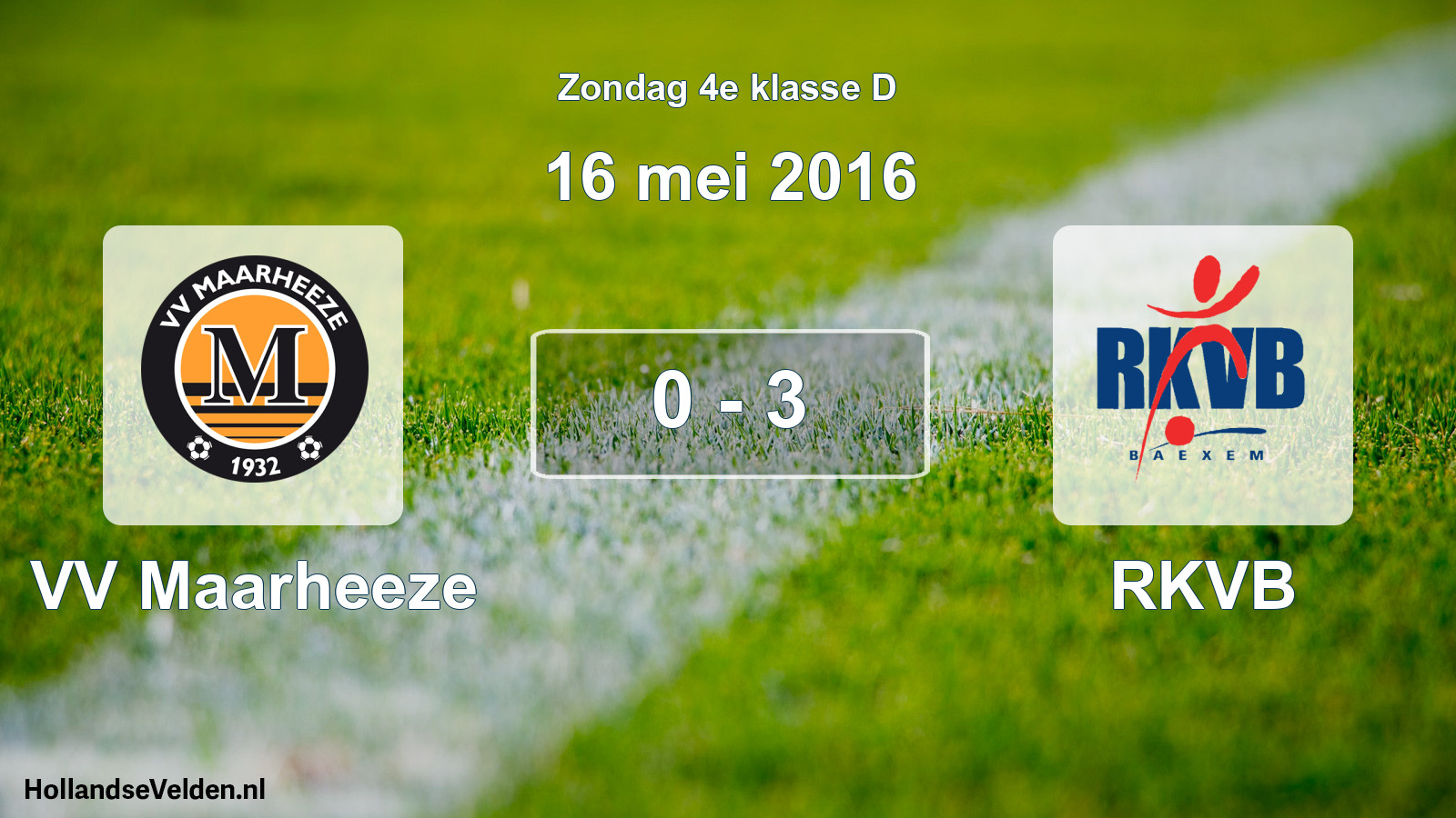 Total number of matches played: VV Maarheeze - RKVB 0 - 3 (16 May 2016)