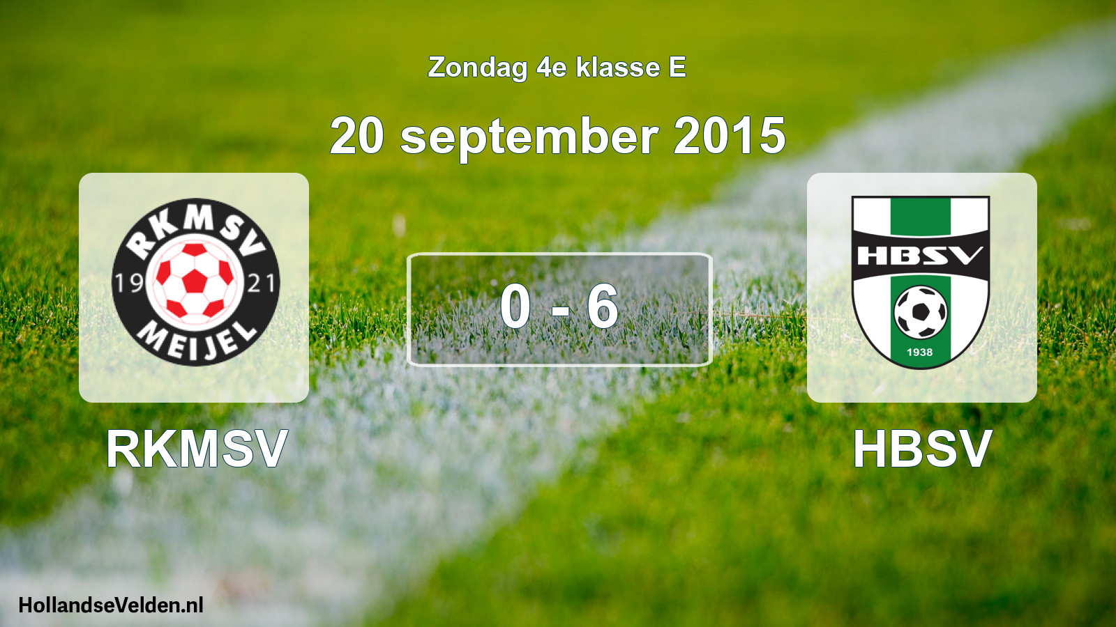 Total number of matches played: RKMSV - HBSV 0 - 6 (20 September 2015)