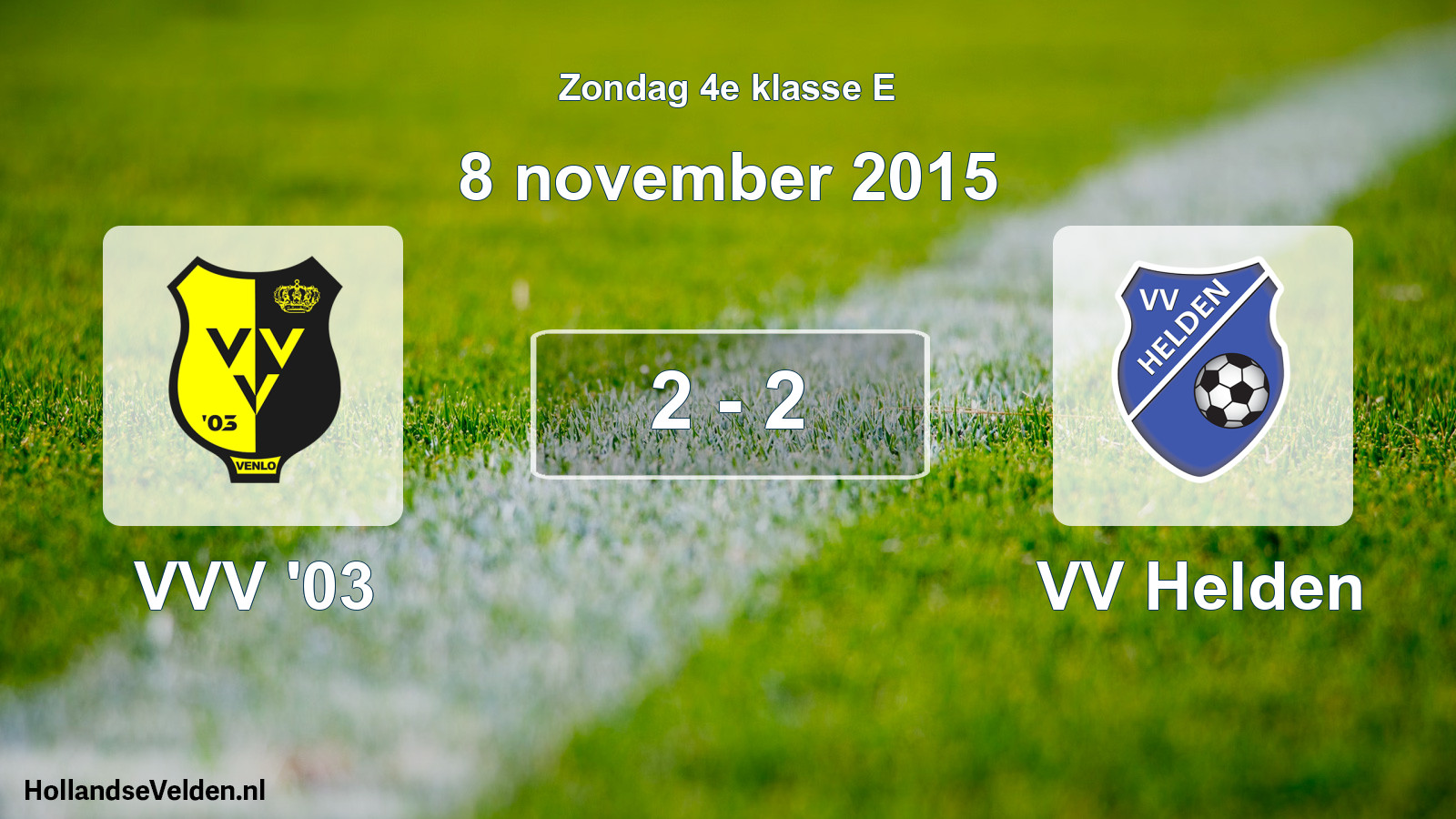 Total number of matches played: VVV '03 - VV Helden 2 - 2 (8 November 2015)