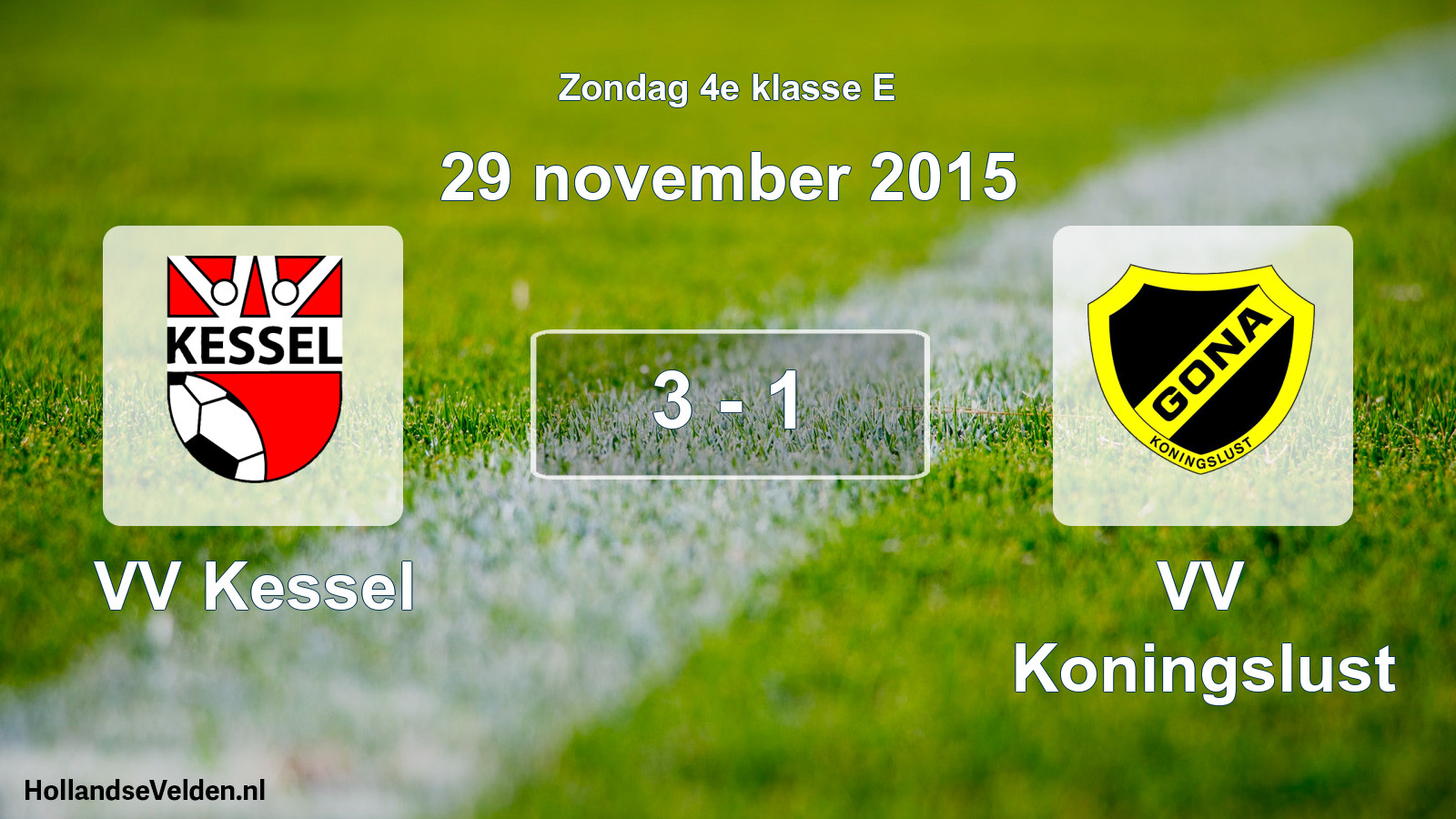 Total number of matches played: VV Kessel - VV Koningslust 3 - 1 (29 November 2015)