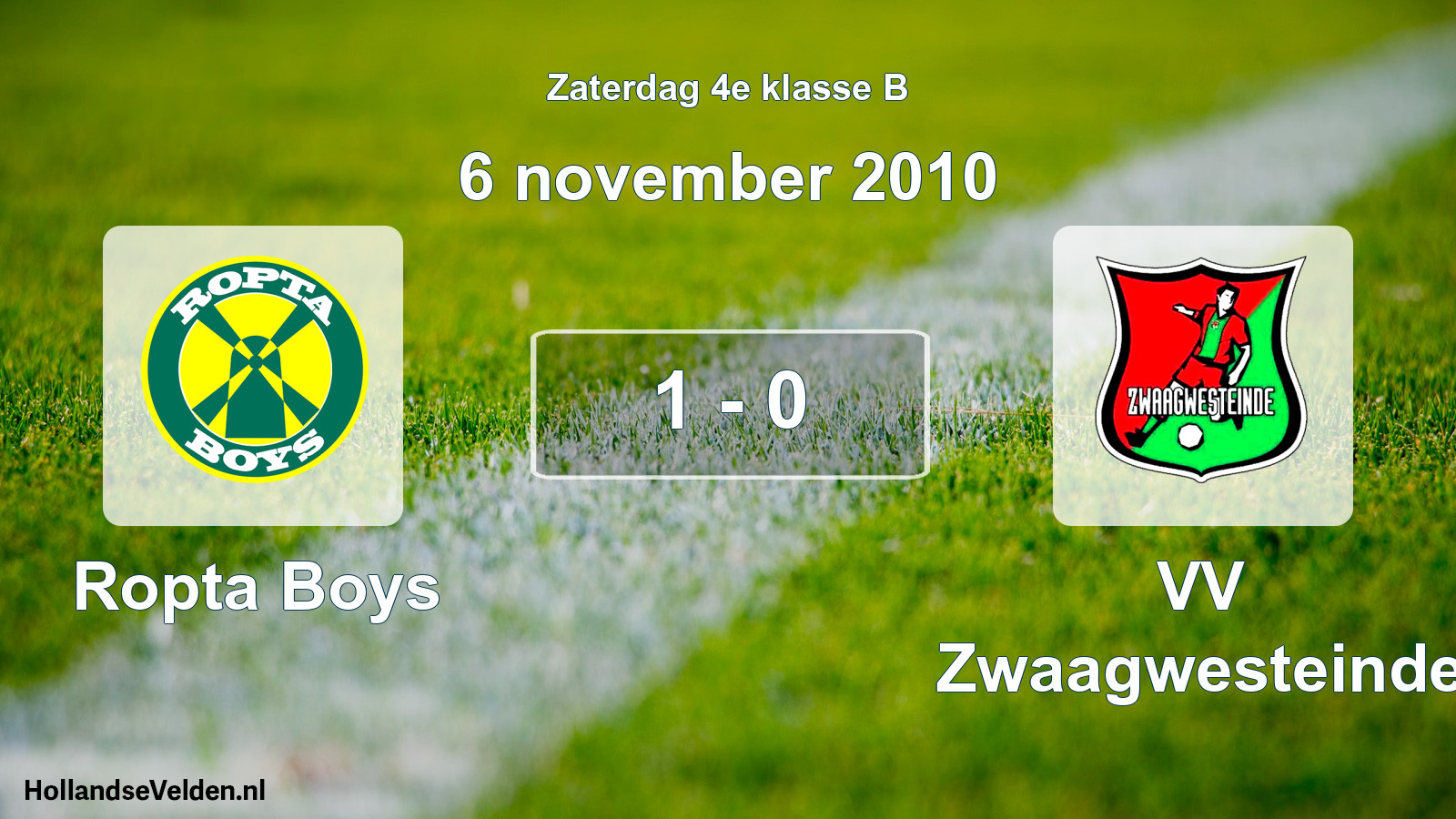 Total number of matches played: Ropta Boys - VV Zwaagwesteinde 1 - 0 (6 November 2010)