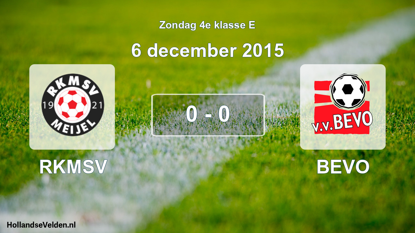 Total number of matches played: RKMSV - BEVO 0 - 0 (6 December 2015)