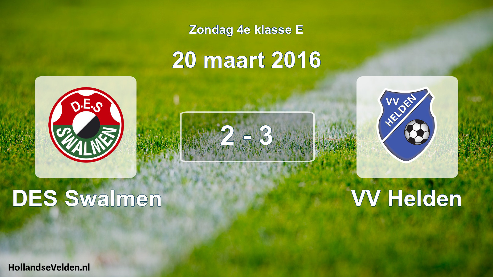 Total number of matches played: DES Swalmen - VV Helden 2 - 3 (20 March 2016)