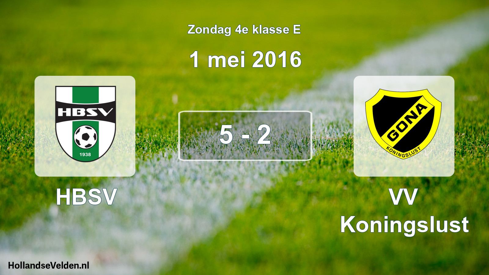 Total number of matches played: HBSV - VV Koningslust 5 - 2 (1 May 2016)