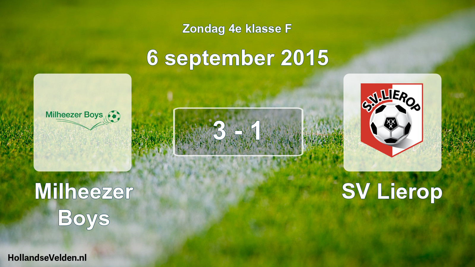 Total number of matches played: Milheezer Boys - SV Lierop 3 - 1 (6 September 2015)