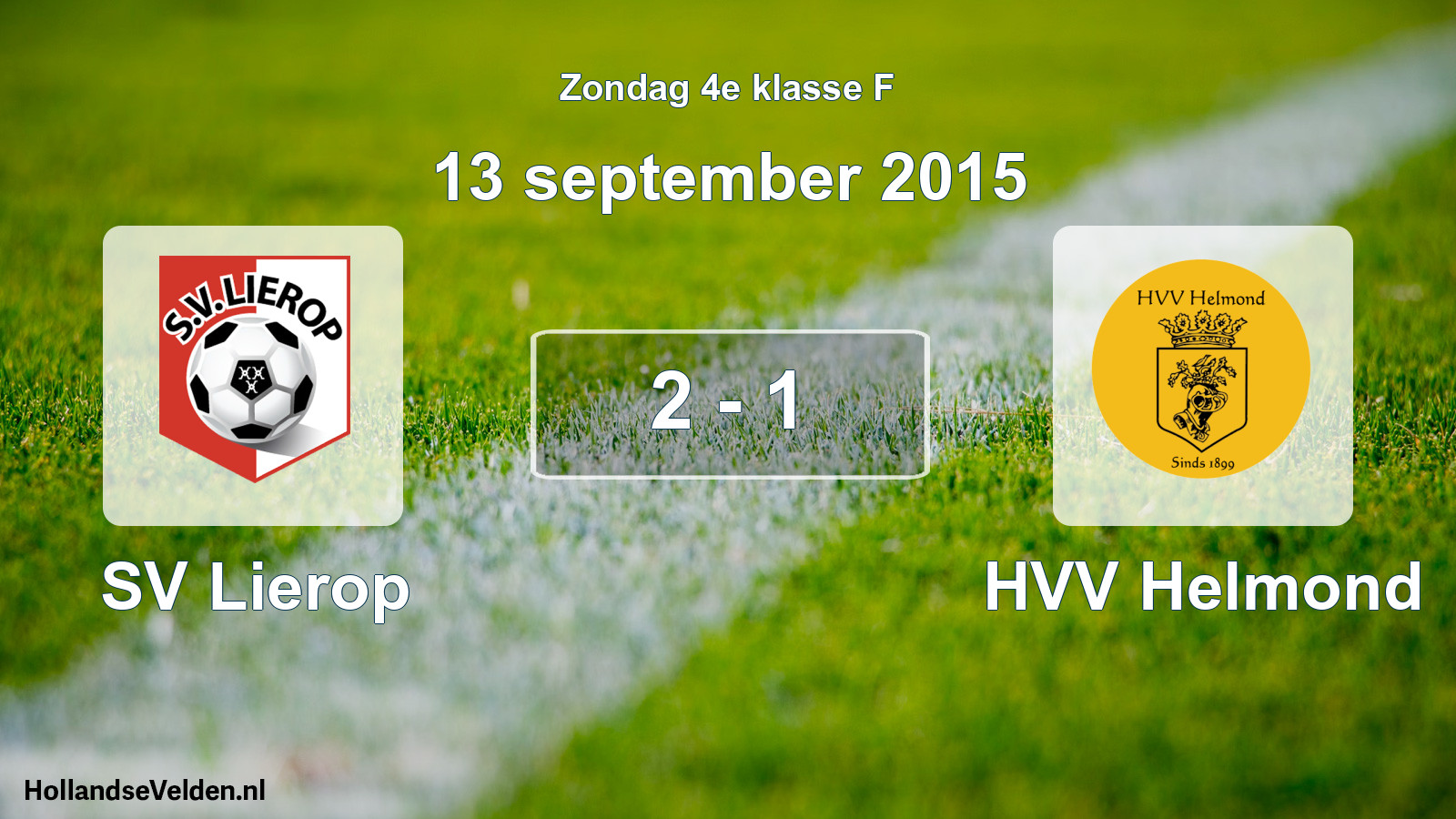 Total number of matches played: SV Lierop - HVV Helmond 2 - 1 (13 September 2015)