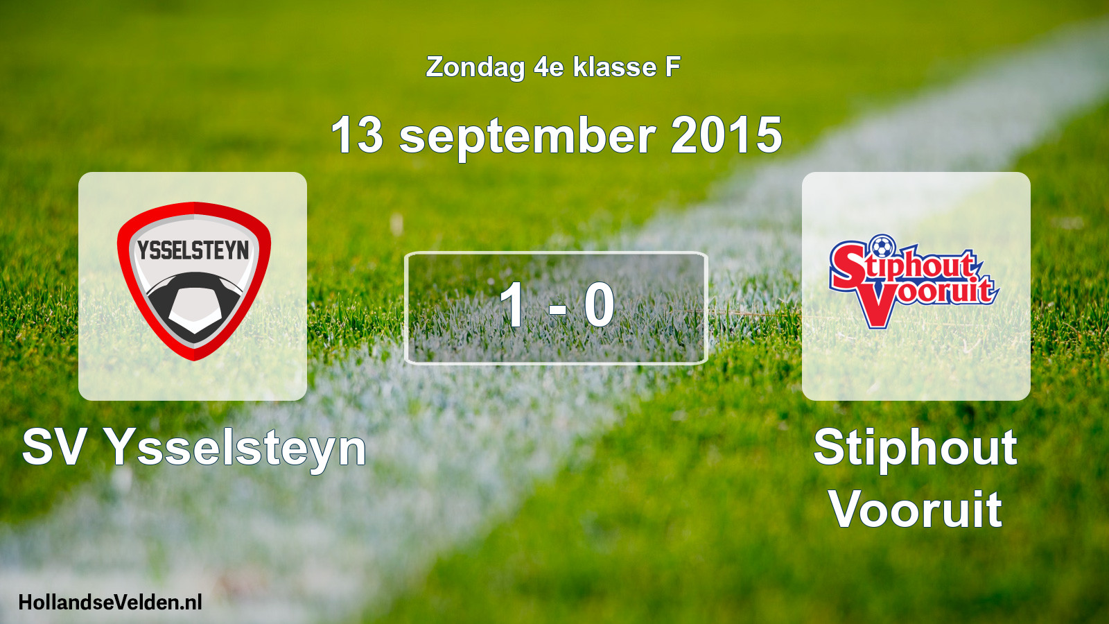 Total number of matches played: SV Ysselsteyn - Stiphout Vooruit 1 - 0 (13 September 2015)