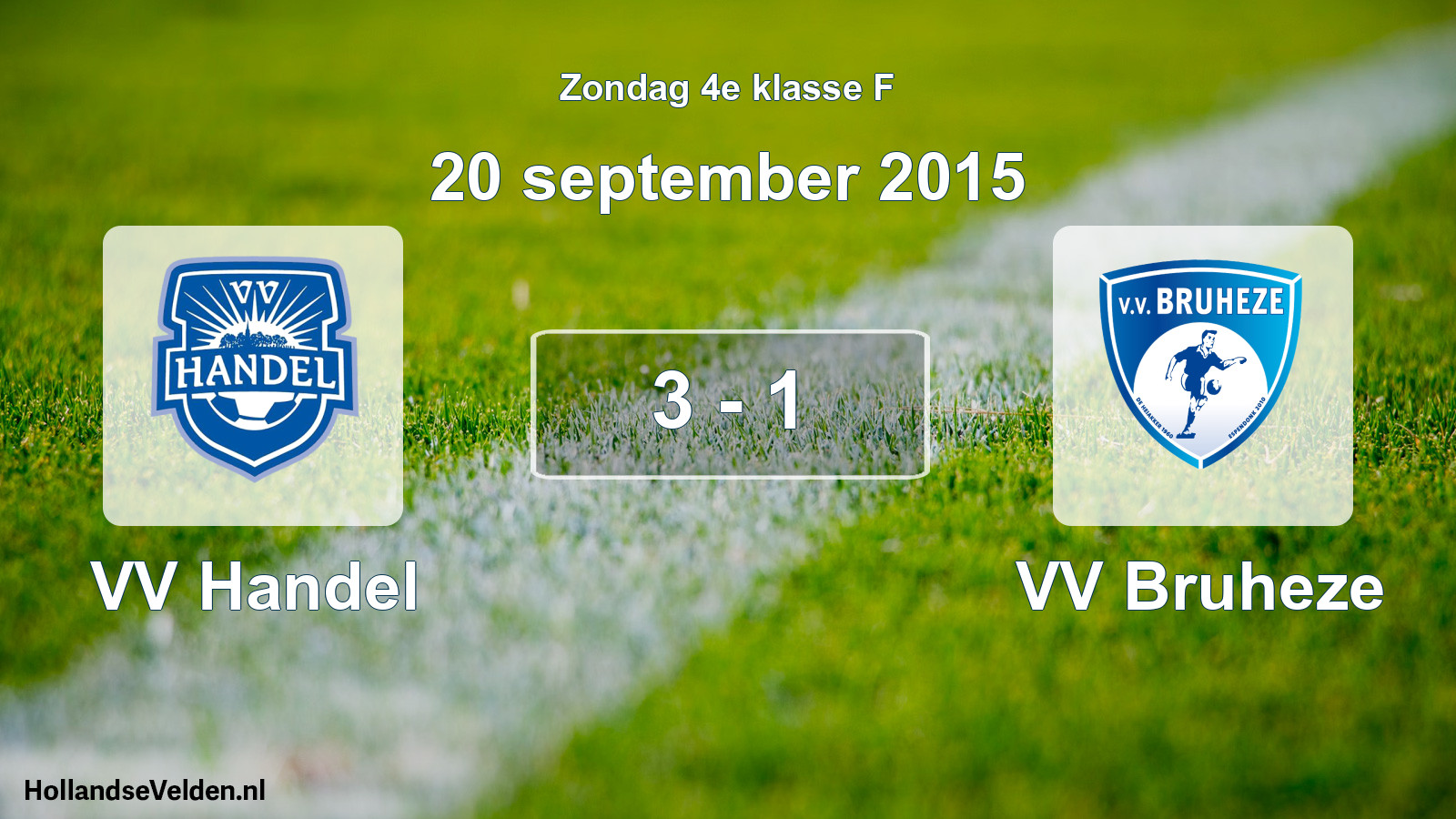 Total number of matches played: VV Handel - VV Bruheze 3 - 1 (20 September 2015)
