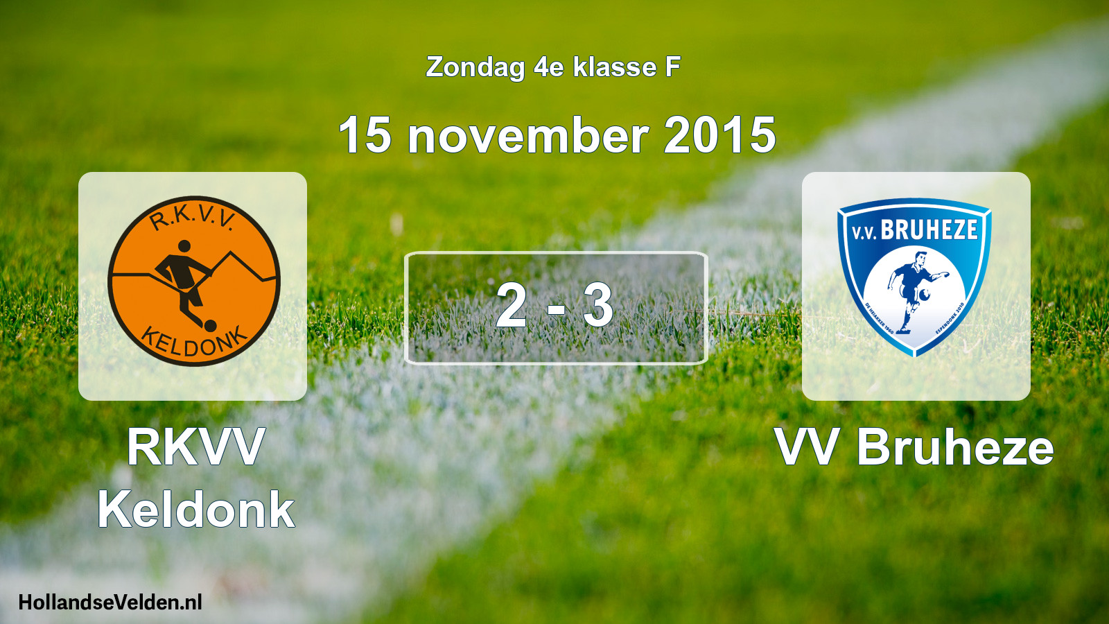 Total number of matches played: RKVV Keldonk - VV Bruheze 2 - 3 (15 November 2015)