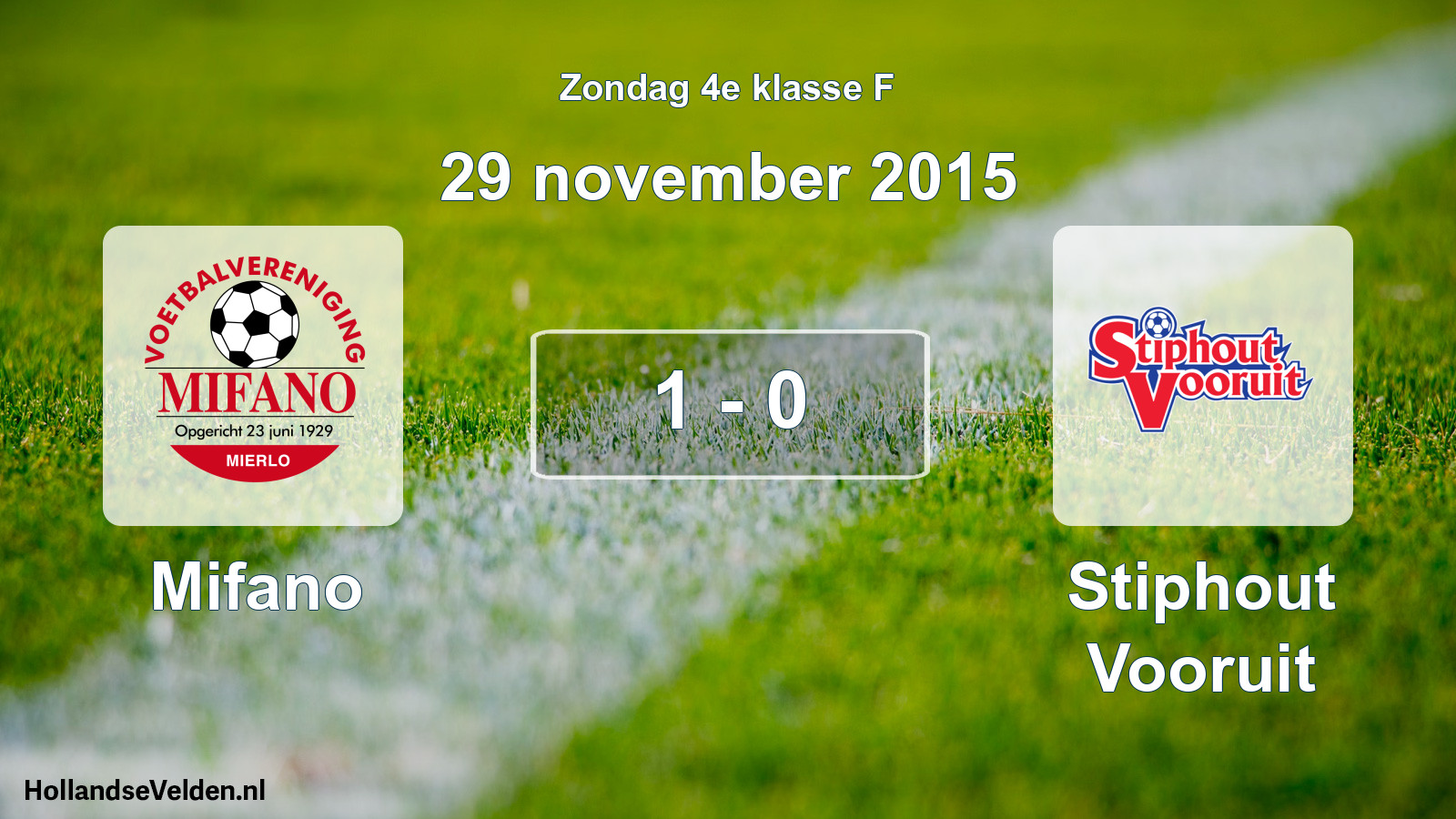 Total number of matches played: Mifano - Stiphout Vooruit 1 - 0 (29 November 2015)