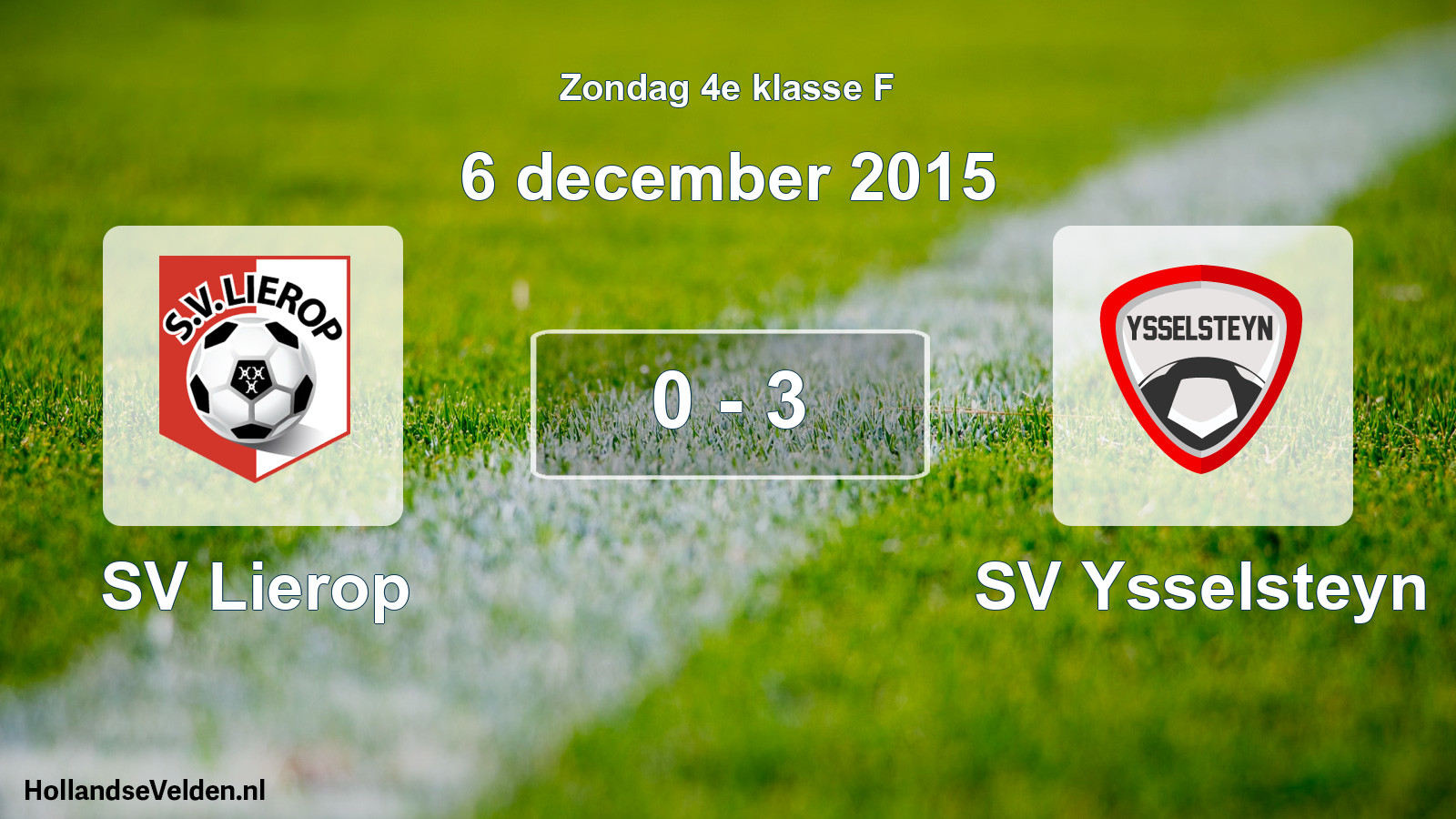 Total number of matches played: SV Lierop - SV Ysselsteyn 0 - 3 (6 December 2015)