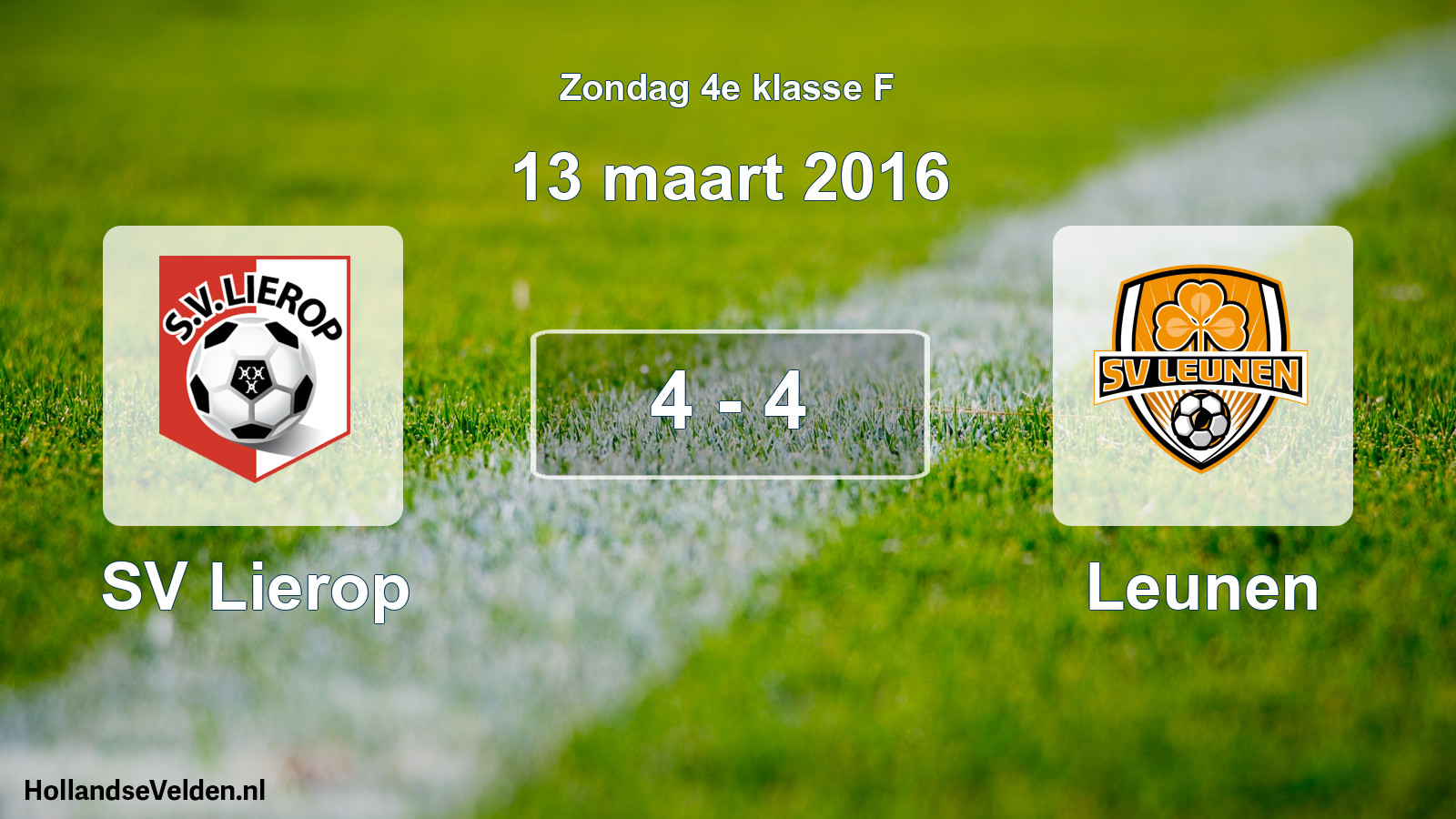 Total number of matches played: SV Lierop - Leunen 4 - 4 (13 March 2016)