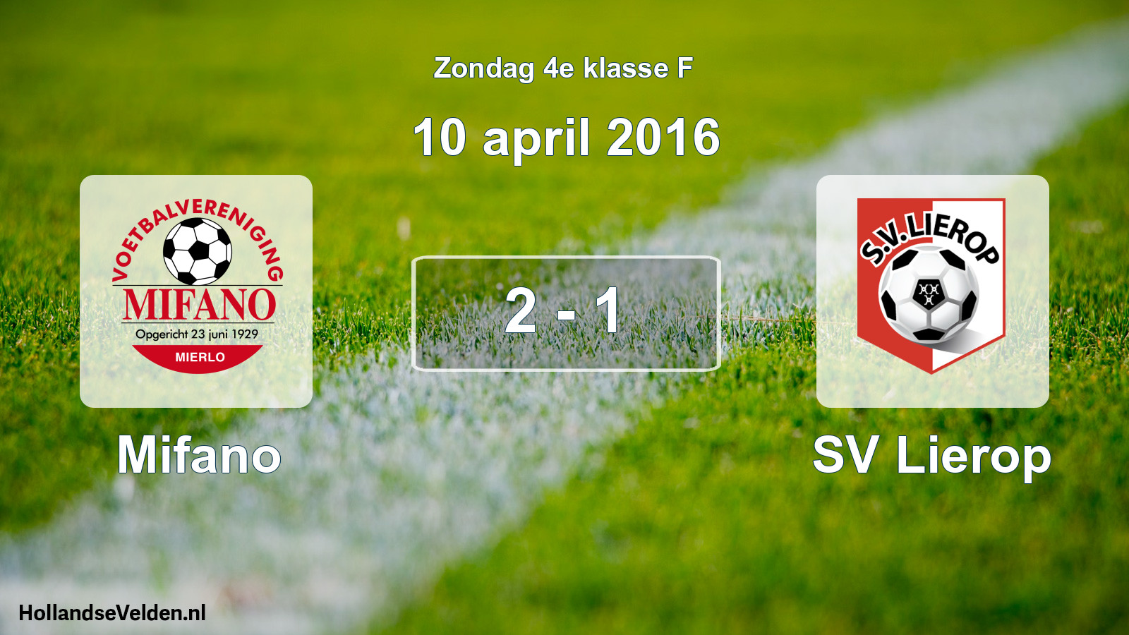 Total number of matches played: Mifano - SV Lierop 2 - 1 (10 April 2016)