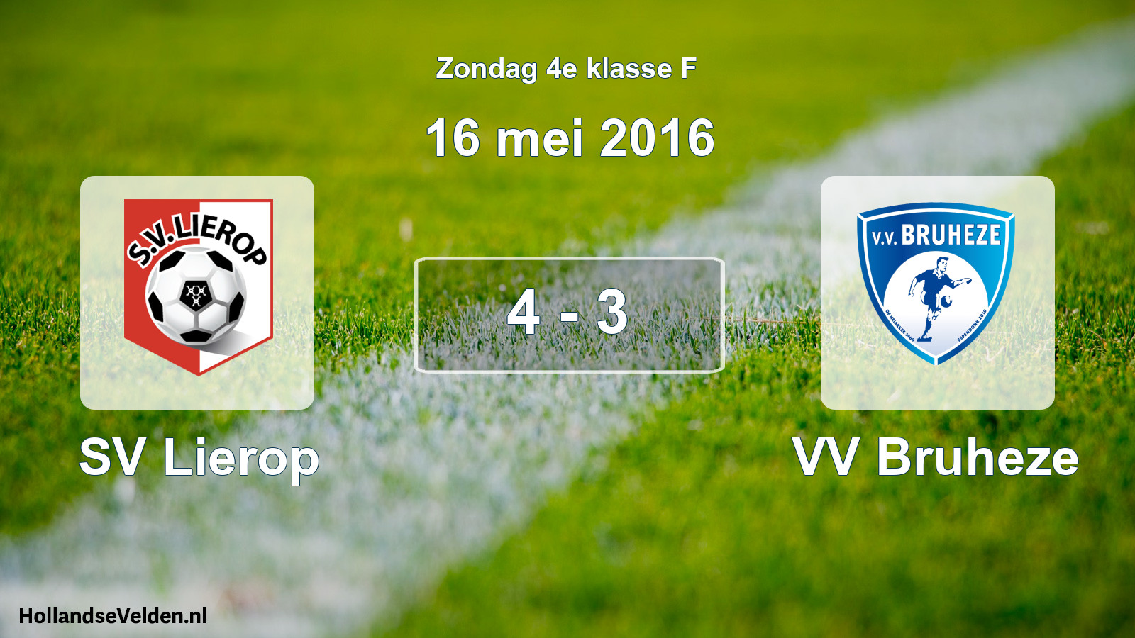 Total number of matches played: SV Lierop - VV Bruheze 4 - 3 (16 May 2016)