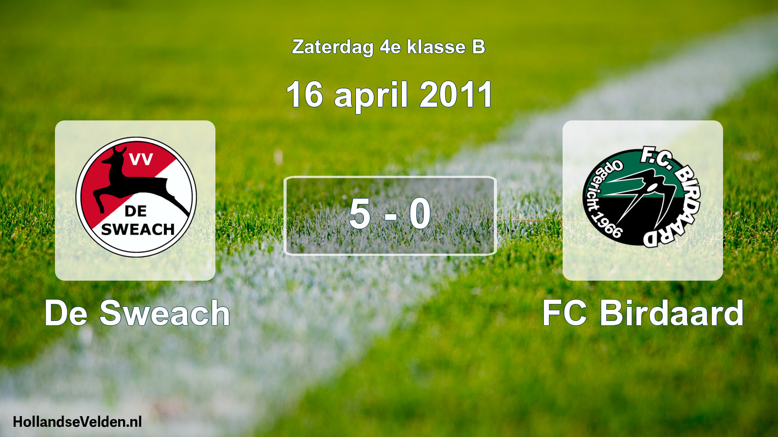 Total number of matches played: De Sweach - FC Birdaard 5 - 0 (16 April 2011)