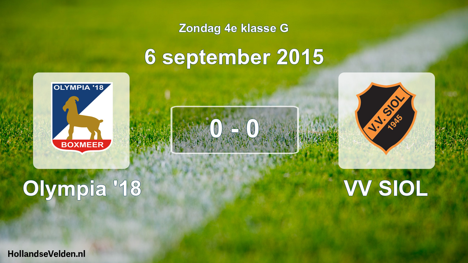Total number of matches played: Olympia '18 - VV SIOL 0 - 0 (6 September 2015)
