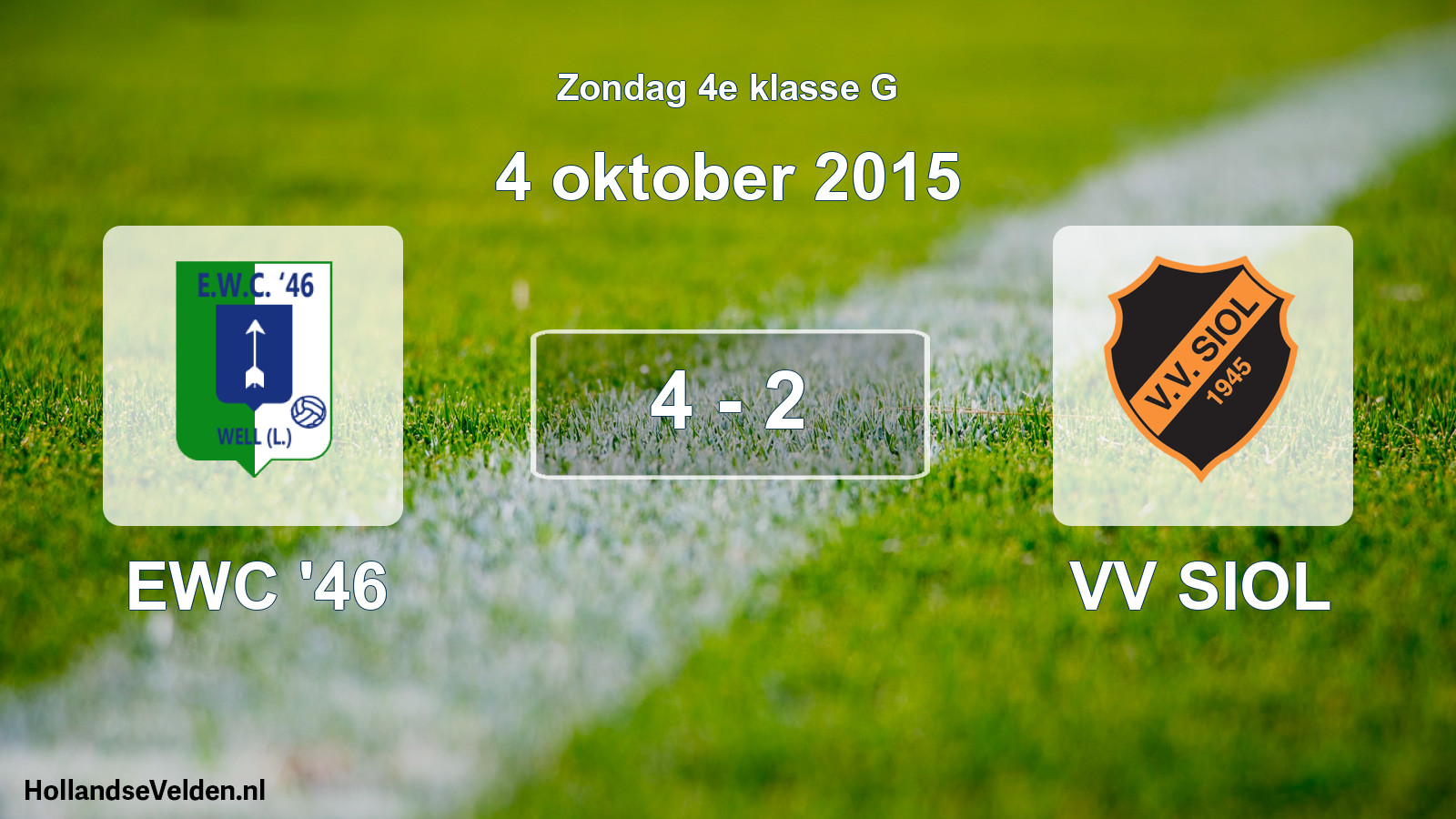 Total number of matches played: EWC '46 - VV SIOL 4 - 2 (4 October 2015)