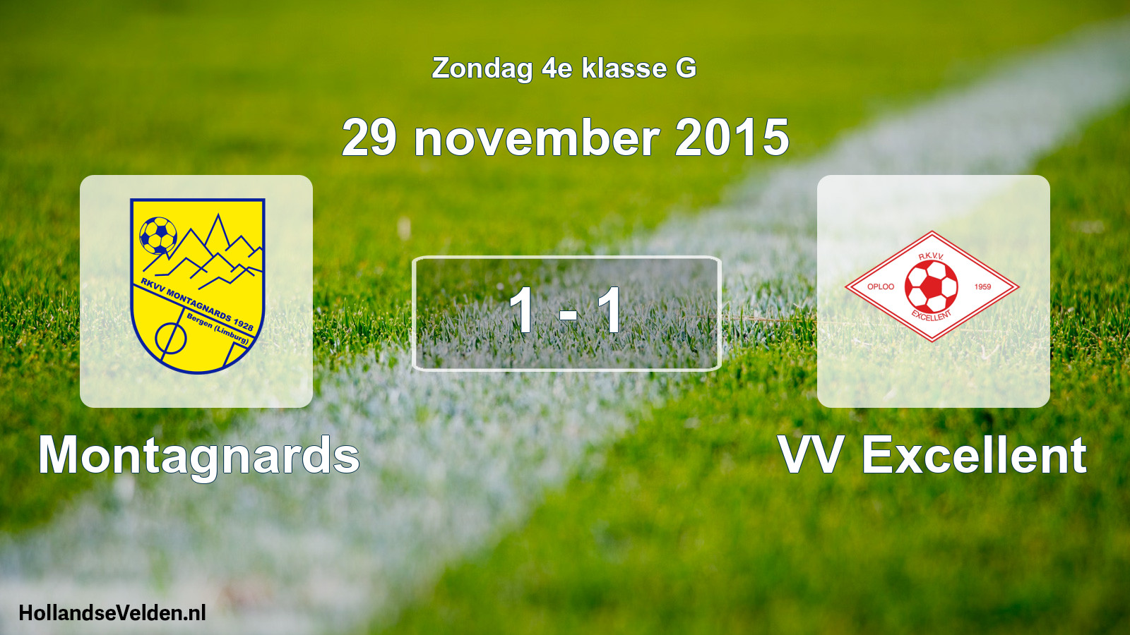 Total number of matches played: Montagnards - VV Excellent 1 - 1 (29 November 2015)