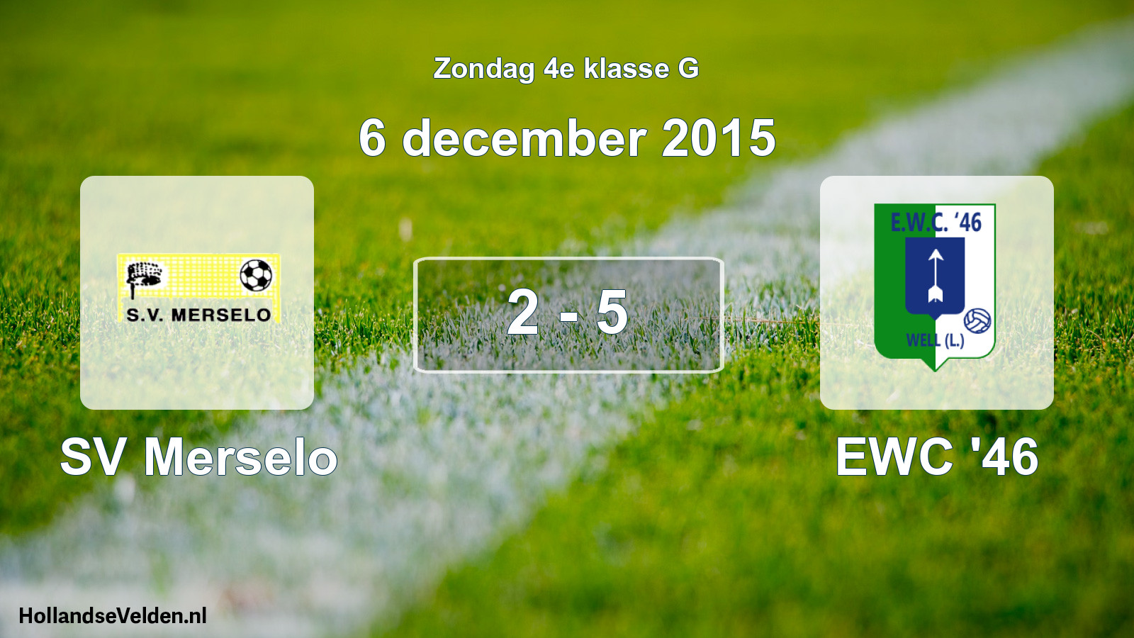 Total number of matches played: SV Merselo - EWC '46 2 - 5 (6 December 2015)