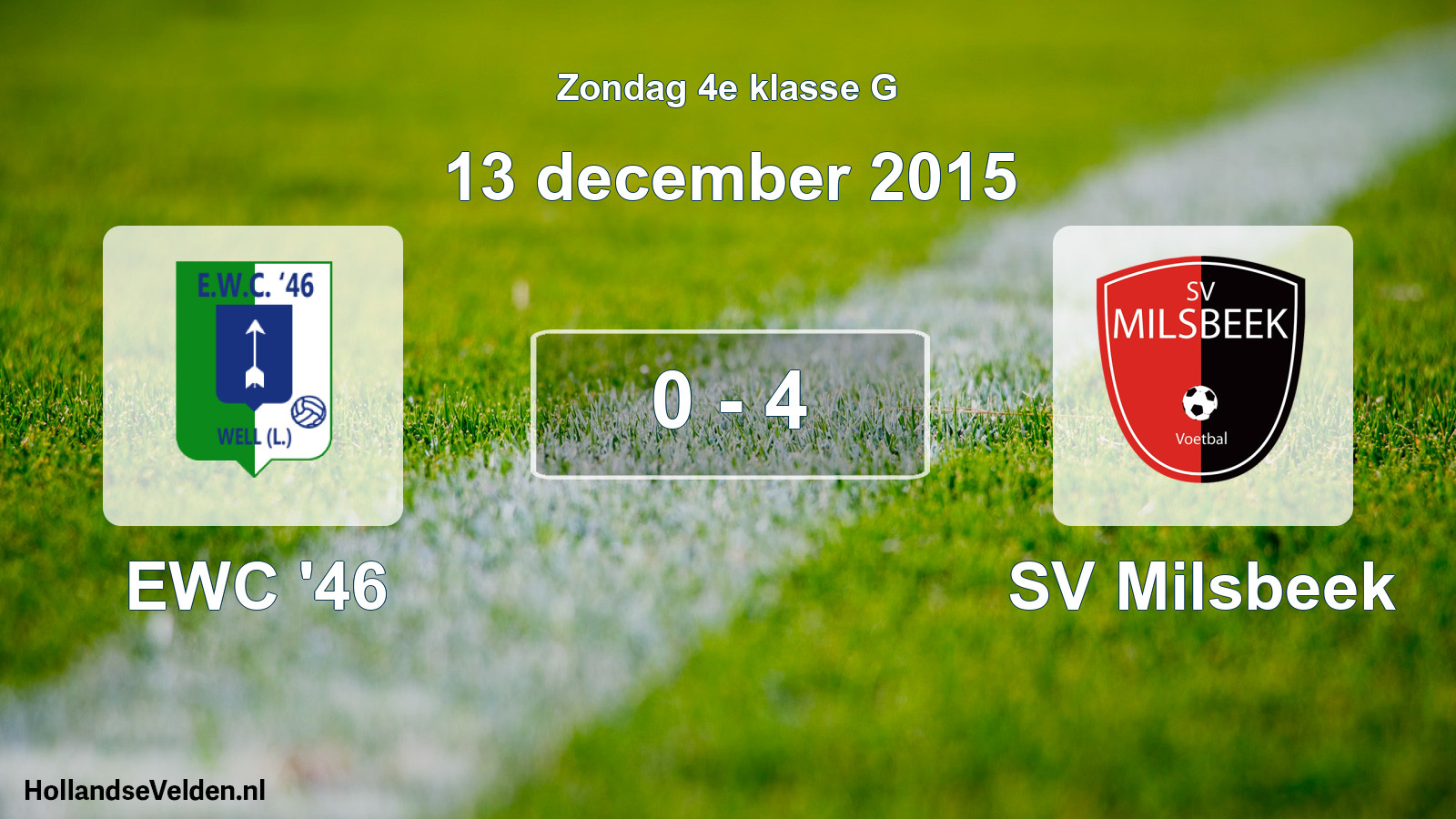 Total number of matches played: EWC '46 - SV Milsbeek 0 - 4 (13 December 2015)