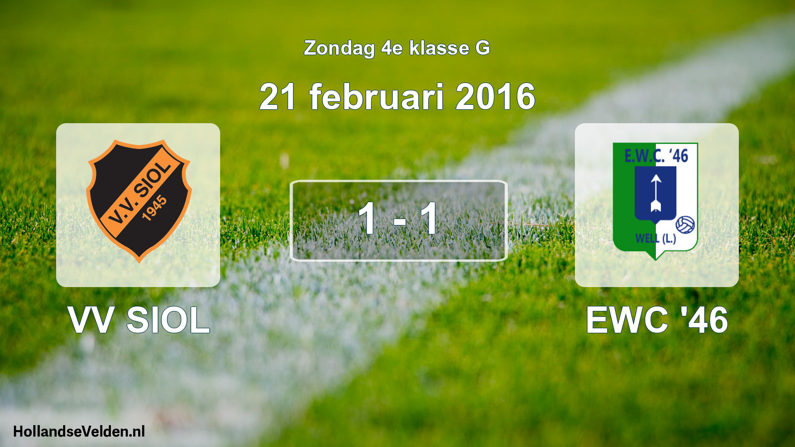 Total number of matches played: VV SIOL - EWC '46 1 - 1 (21 February 2016)