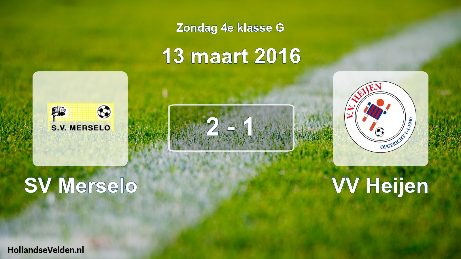 Total number of matches played: SV Merselo - VV Heijen 2 - 1 (13 March 2016)