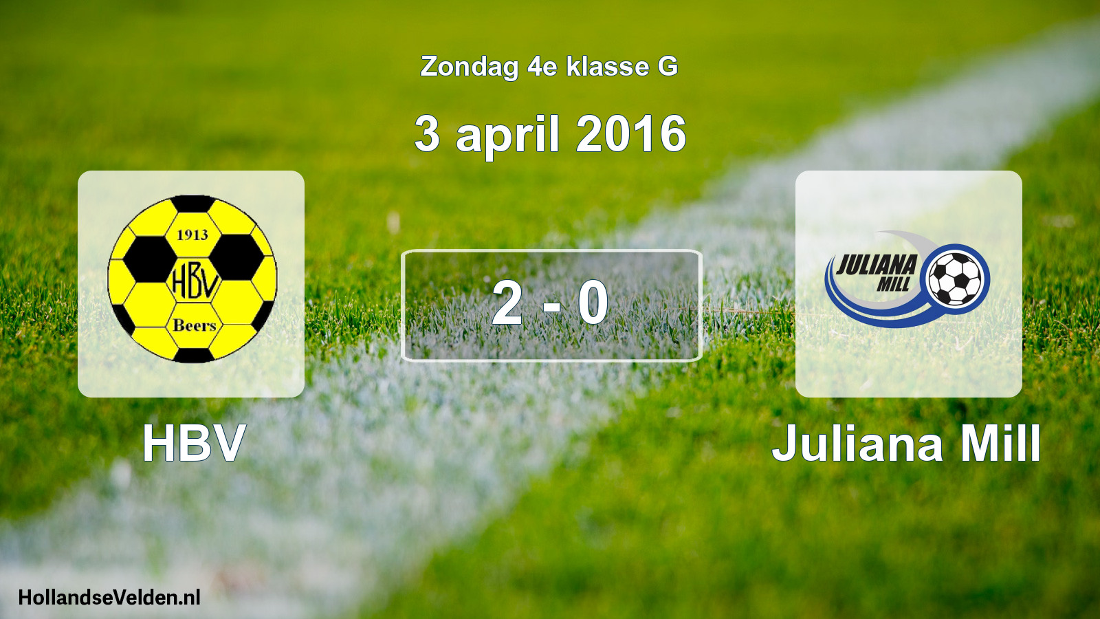 Total number of matches played: HBV - Juliana Mill 2 - 0 (3 April 2016)